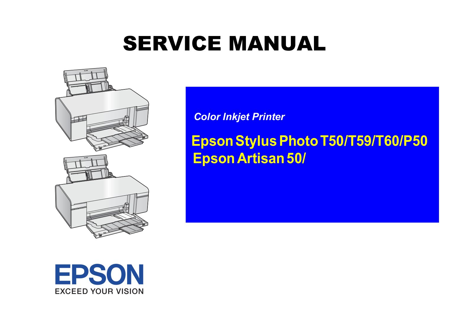 Epson Stylus Photo T50, Stylus Photo T59, Stylus Photo T60, Stylus Photo P50, Artisan 50 Service Manual
