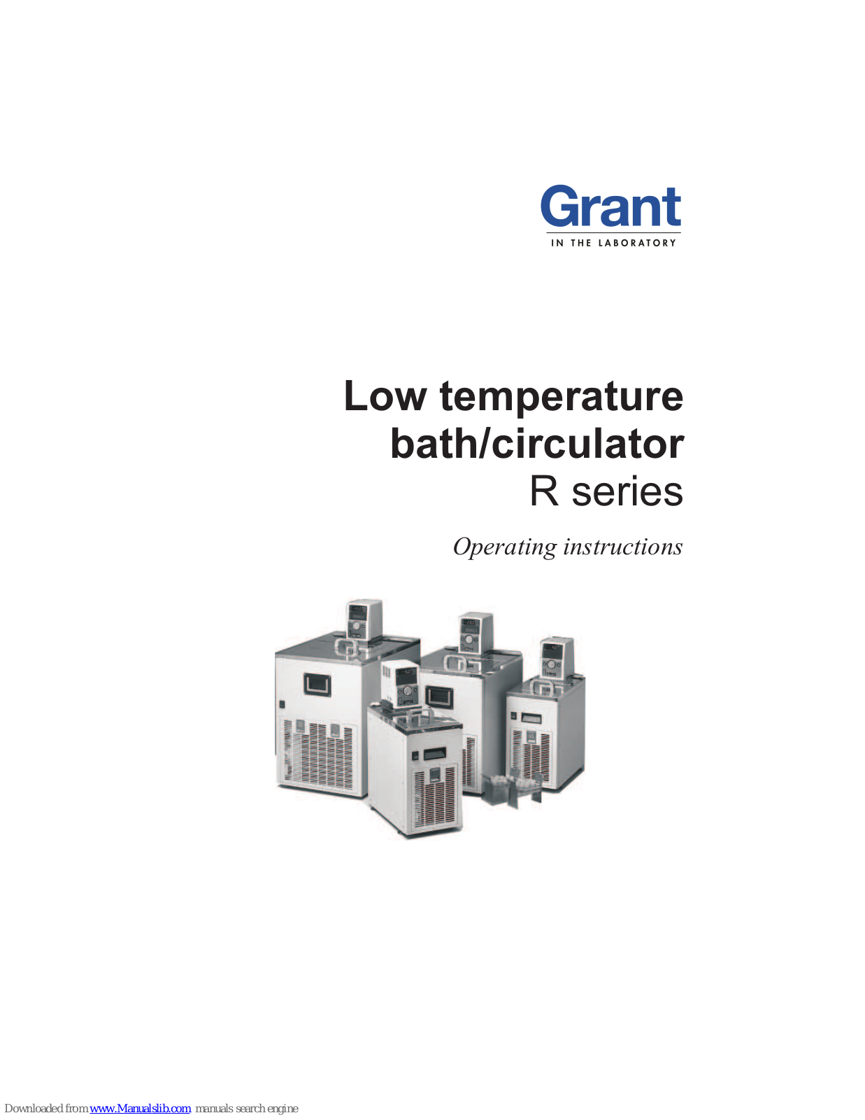 Grant Instruments R Series, R1, R2, R3, R4 Operating Instructions Manual