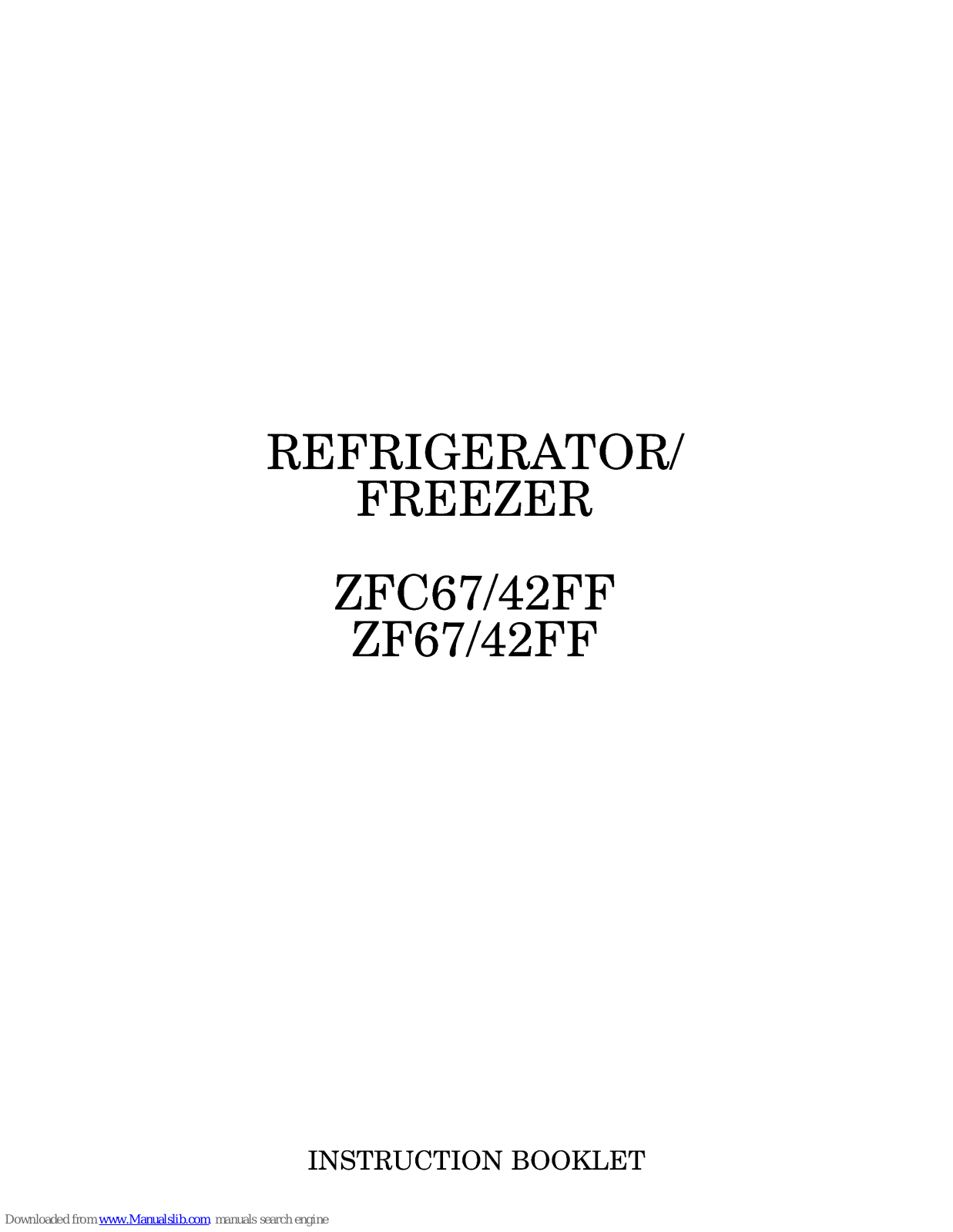 Zanussi ZFC67FF, ZF42FF, ZF67FF Instruction Booklet