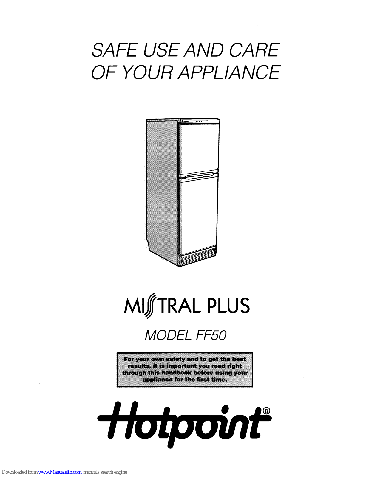 Hotpoint Mistral Plus FF50 Use And Care Manual