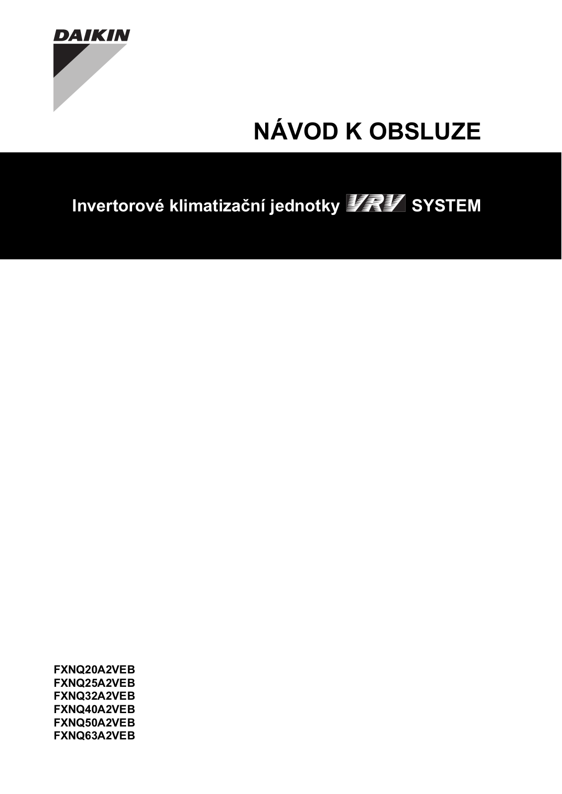 Daikin FXNQ20A2VEB, FXNQ25A2VEB, FXNQ32A2VEB, FXNQ40A2VEB, FXNQ50A2VEB Operation manuals