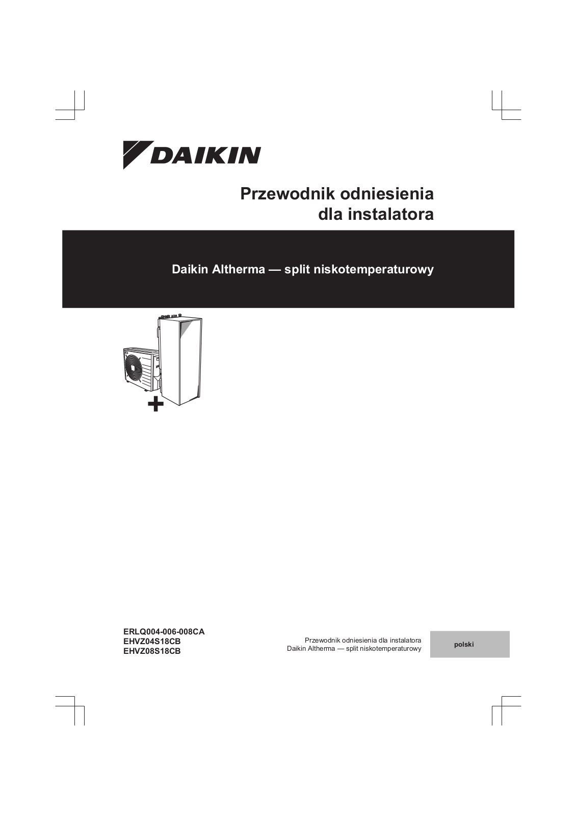 Daikin ERLQ004-006-008CA, EHVZ04S18CB, EHVZ08S18CB Installation manuals