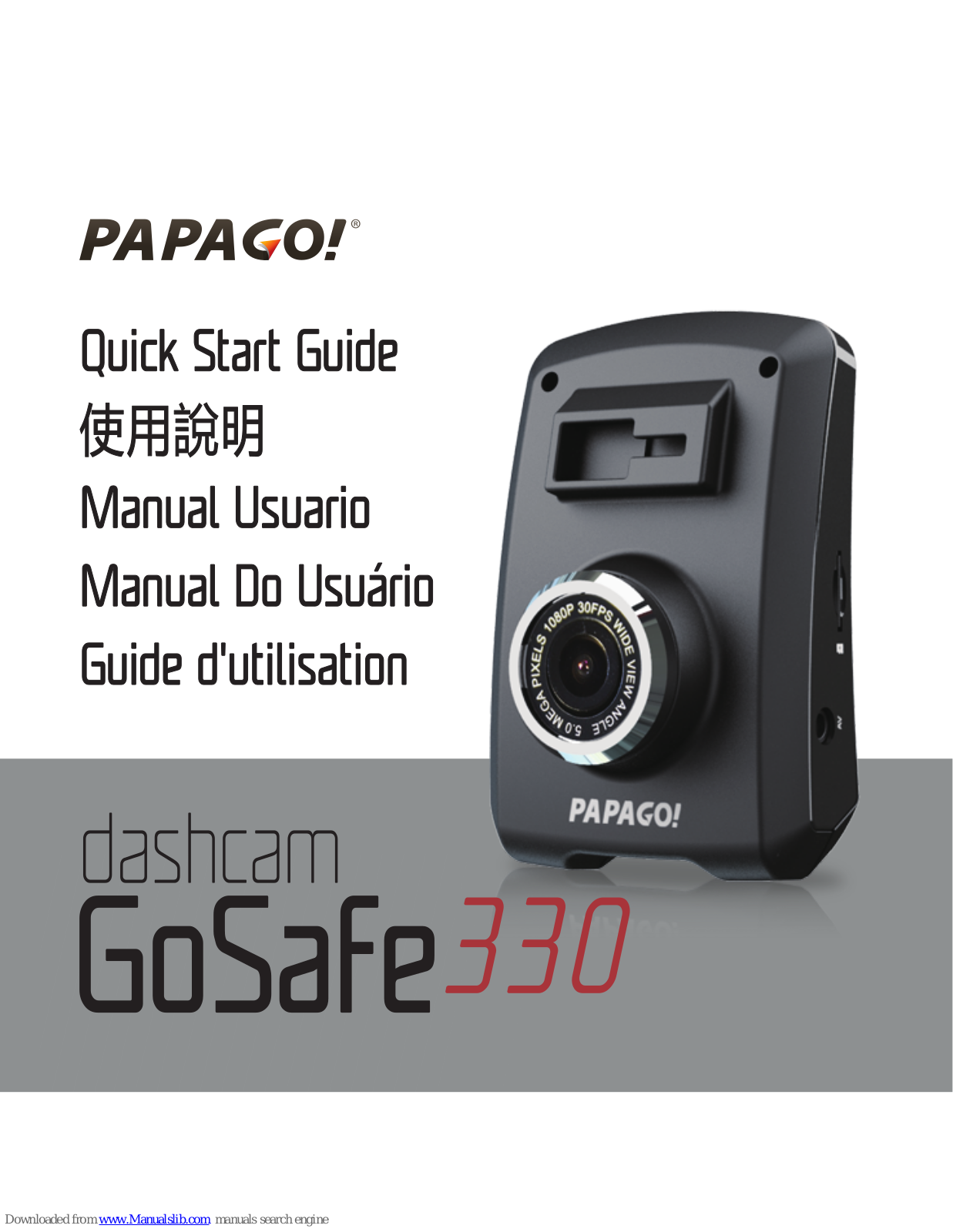 Papago Dashcam GoSafe 330, GOSAFE220, GO SAFE S36 Quick Start Manual