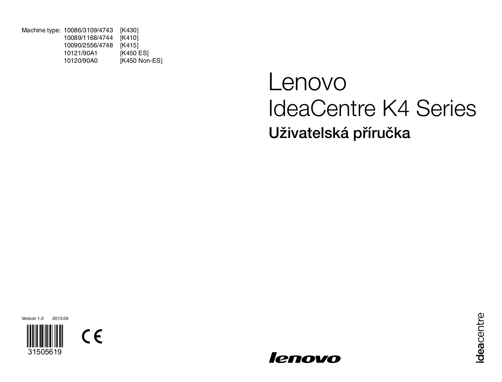 Lenovo IdeaCentre K430, IdeaCentre K410, IdeaCentre K415, IdeaCentre K450 User Guide