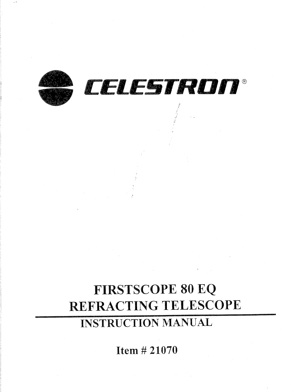 Celestron FIRSTSCOPE 21070, FIRSTSCOPE 80EQ User Manual