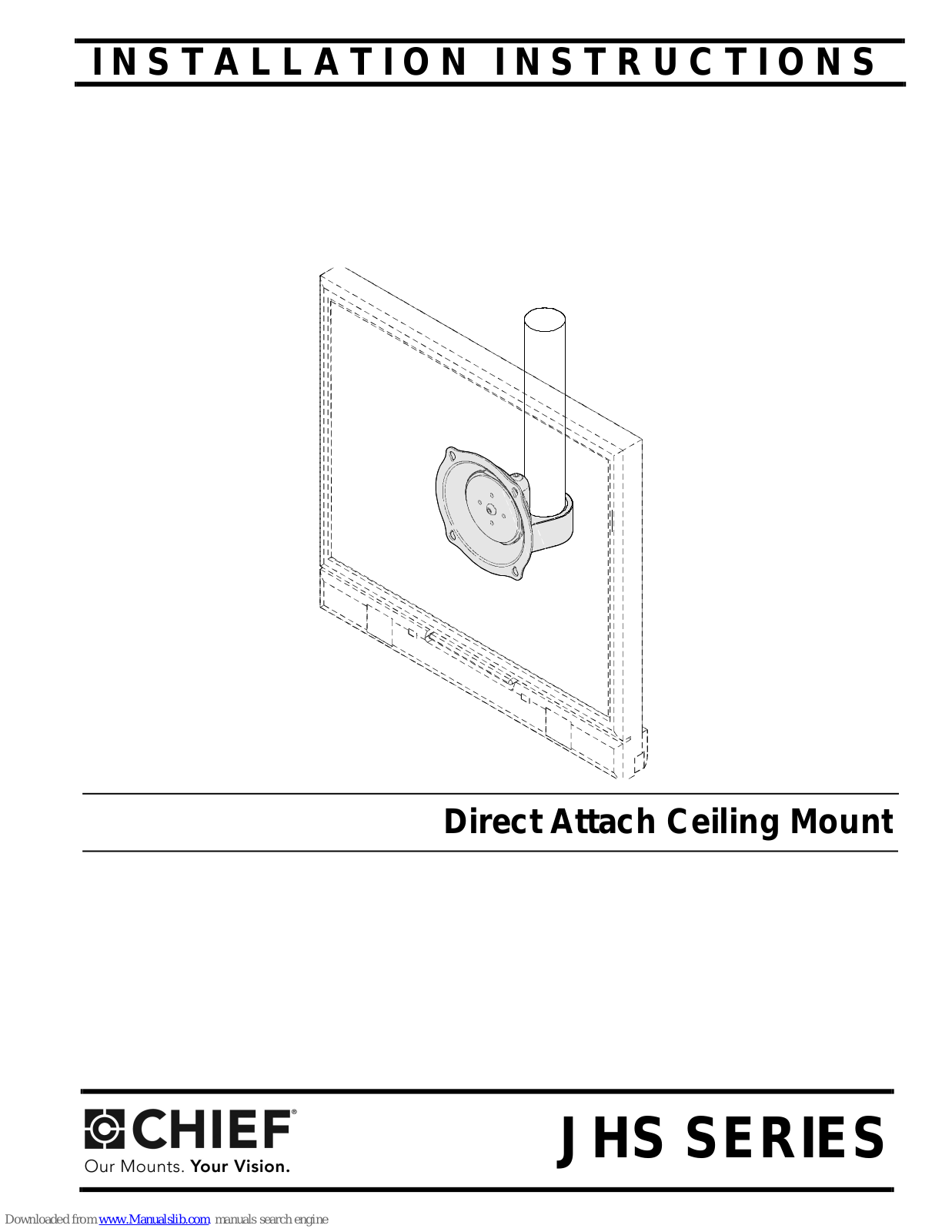 CHIEF Direct Attach Ceiling Mount JHS Series, STS1, JHS SERIESж Installation Instructions Manual