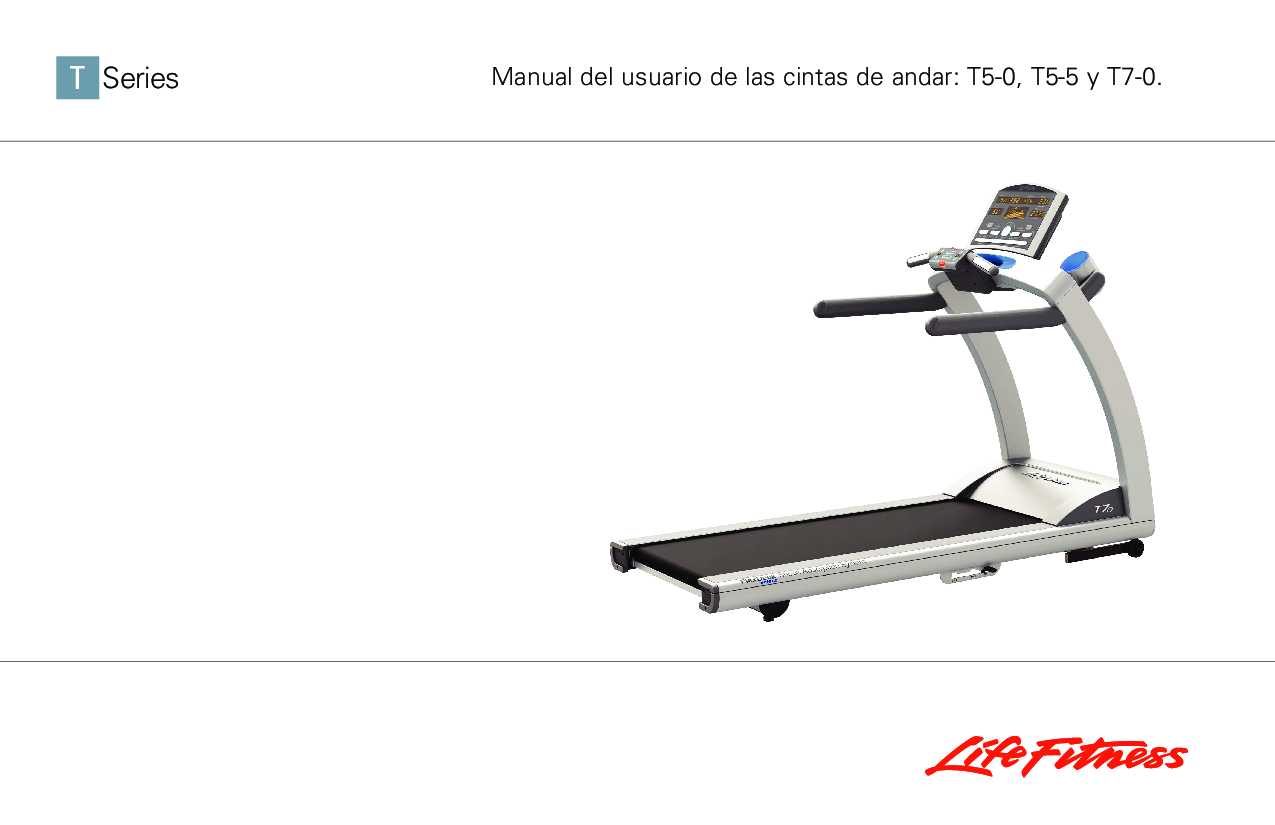 Life Fitness T7-0.T, T5-5 y User Manual