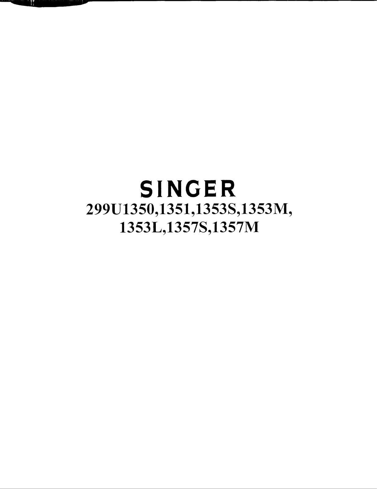 Singer 299U1350, 299U1351, 299U1353S, 299U1353M, 299U1353L Service Manual