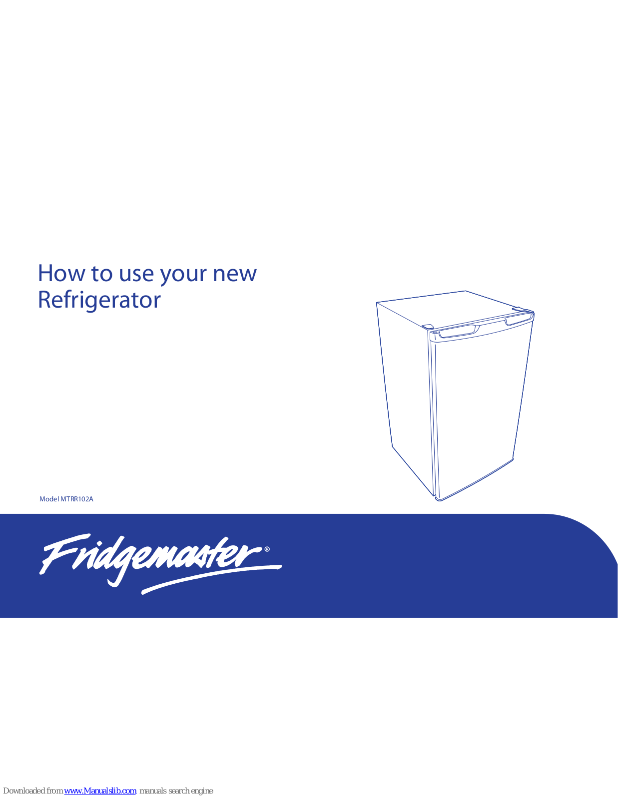 Fridgemaster MTRR102A User Manual - ManualMachine.com