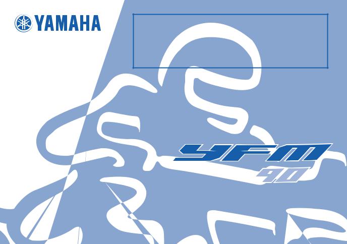 Yamaha YFM90 – 2017 User manual