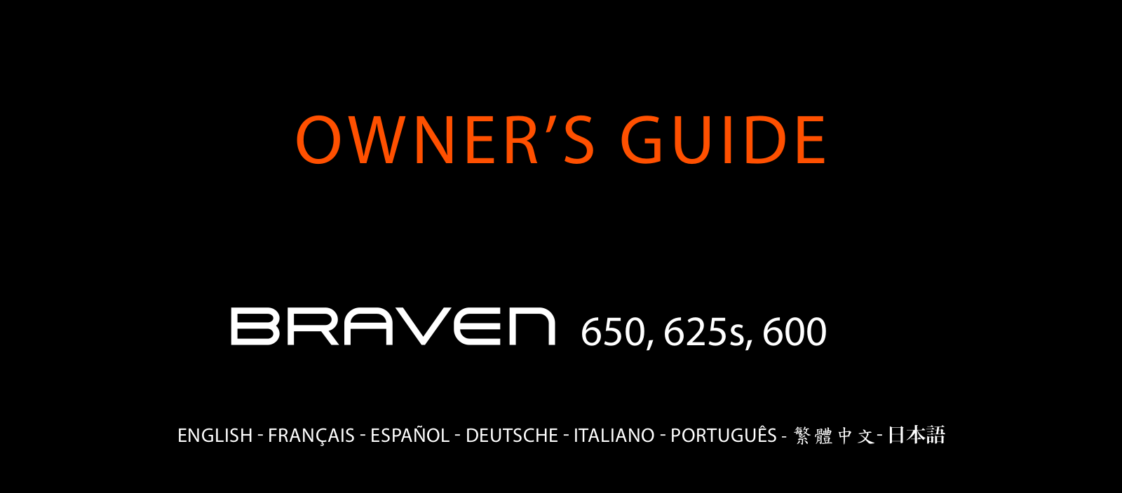 BRAVEN 600 User Manual