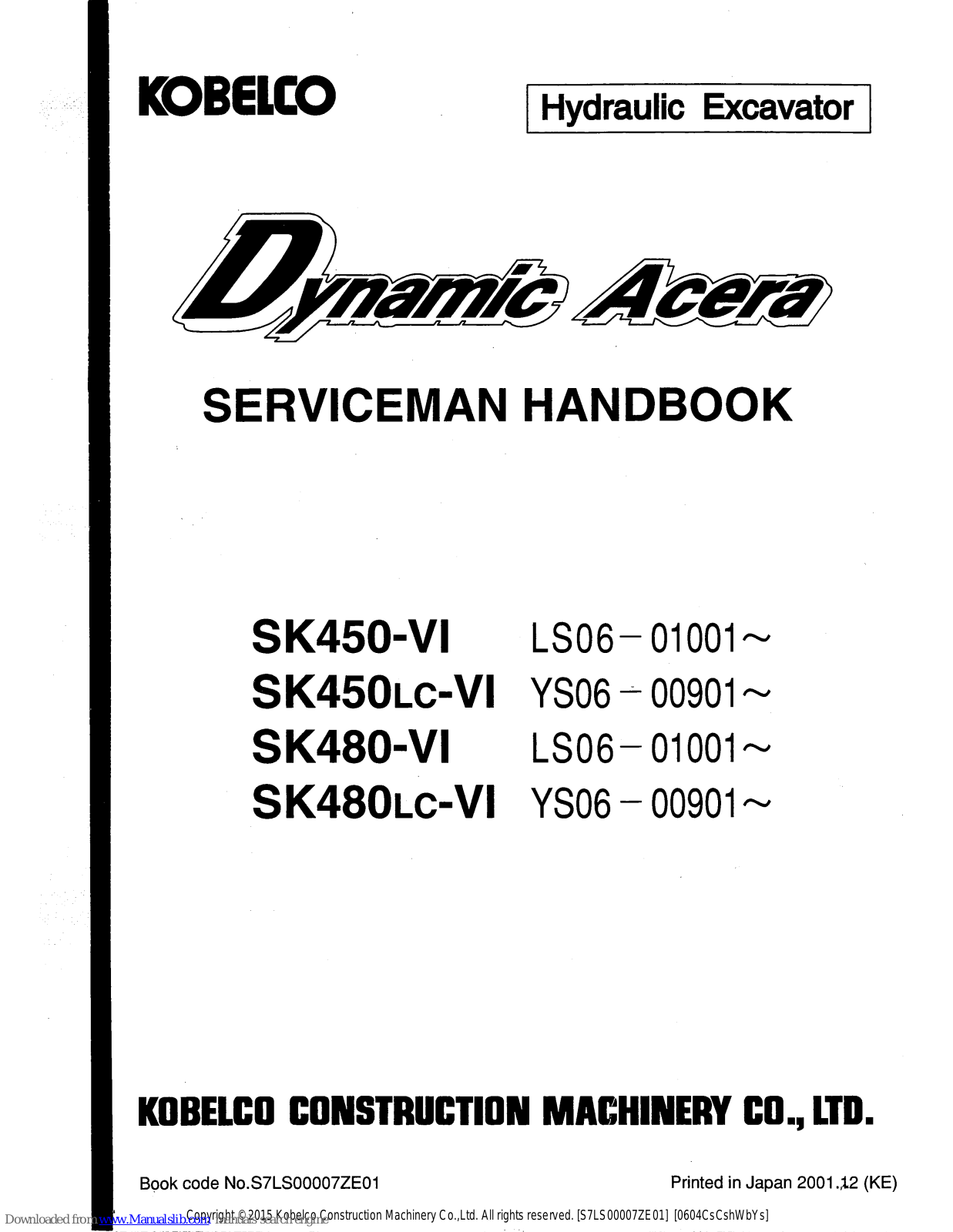 Kobelco Dynamic Acera SK450-VI, Dynamic Acera SK450LC-VI, Dynamic Acera SK480-VI, Dynamic Acera SK480LC-VI Service Handbook