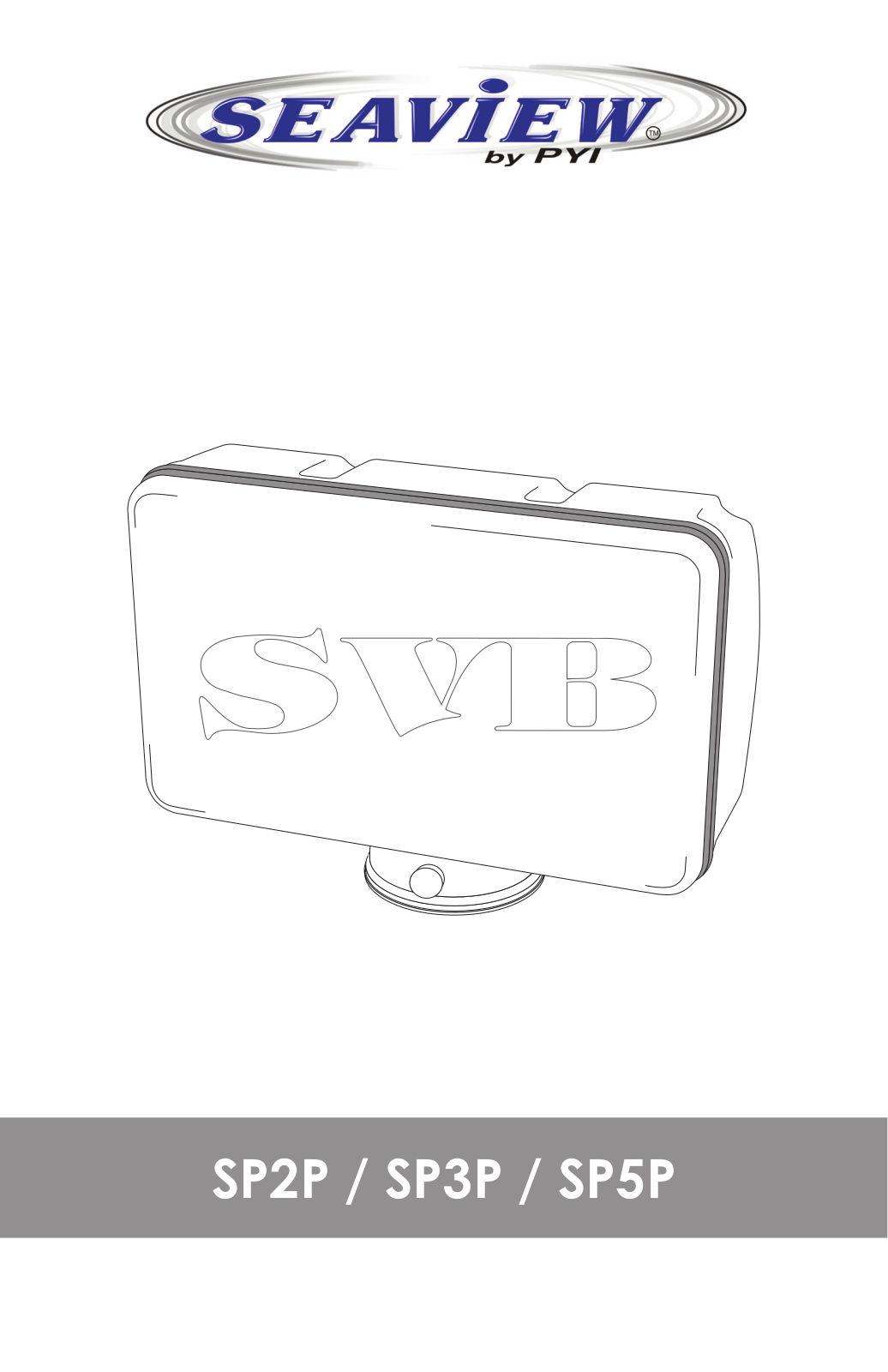 SEAVIEW SP2P, SP3P, SP5P User guide - ManualMachine.com