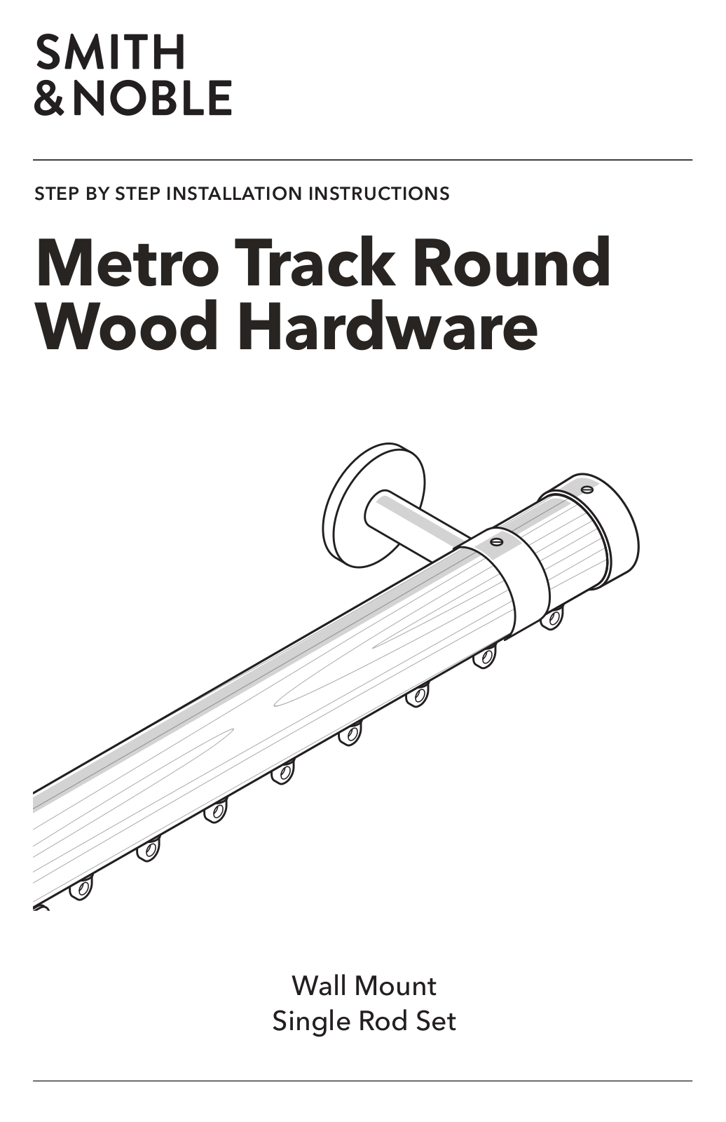 Smith & Noble Metro Track Step By Step Installation Instructions