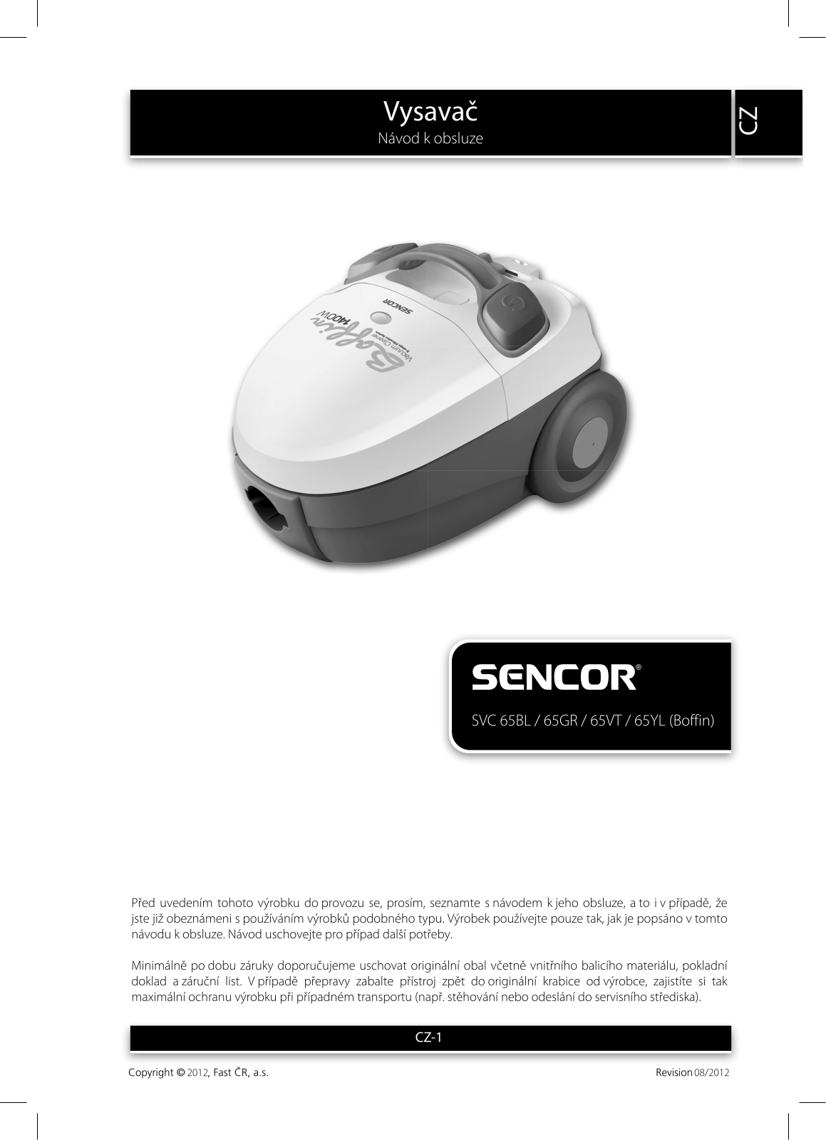 Sencor SVC 65BL, SVC 65YL, SVC 65VT, SVC 65GR User Manual - ManualMachine.com