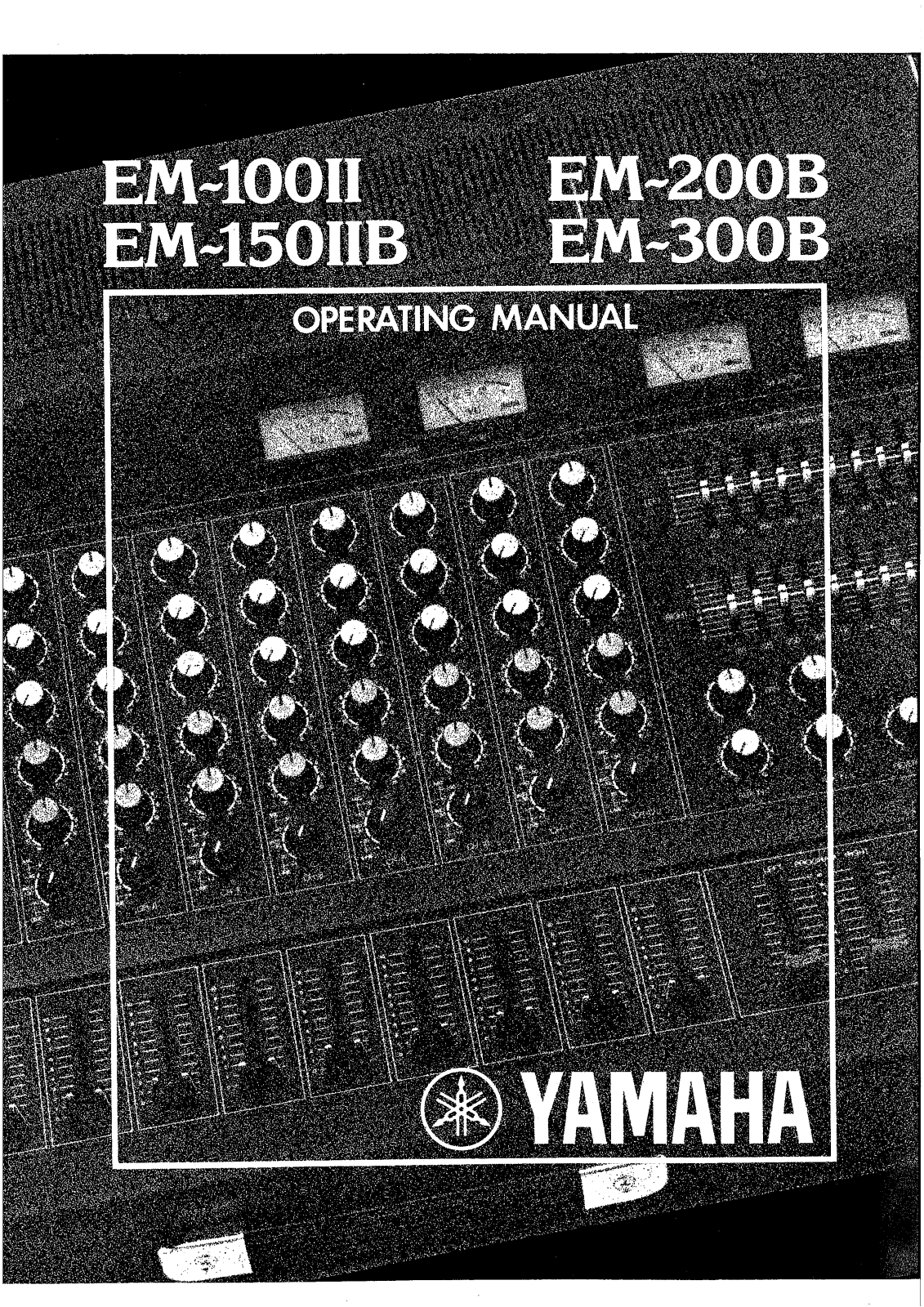 Yamaha EM-100II, EM-150IIB, EM-200B, EM-300B User Manual