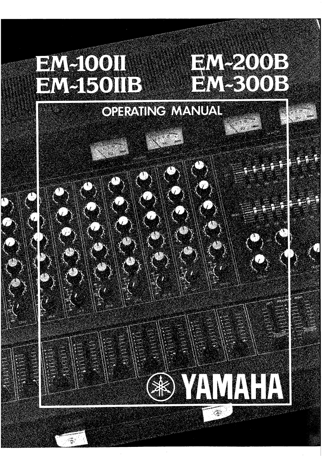 Yamaha EM-100II, EM-150IIB, EM-200B, EM-300B Manual