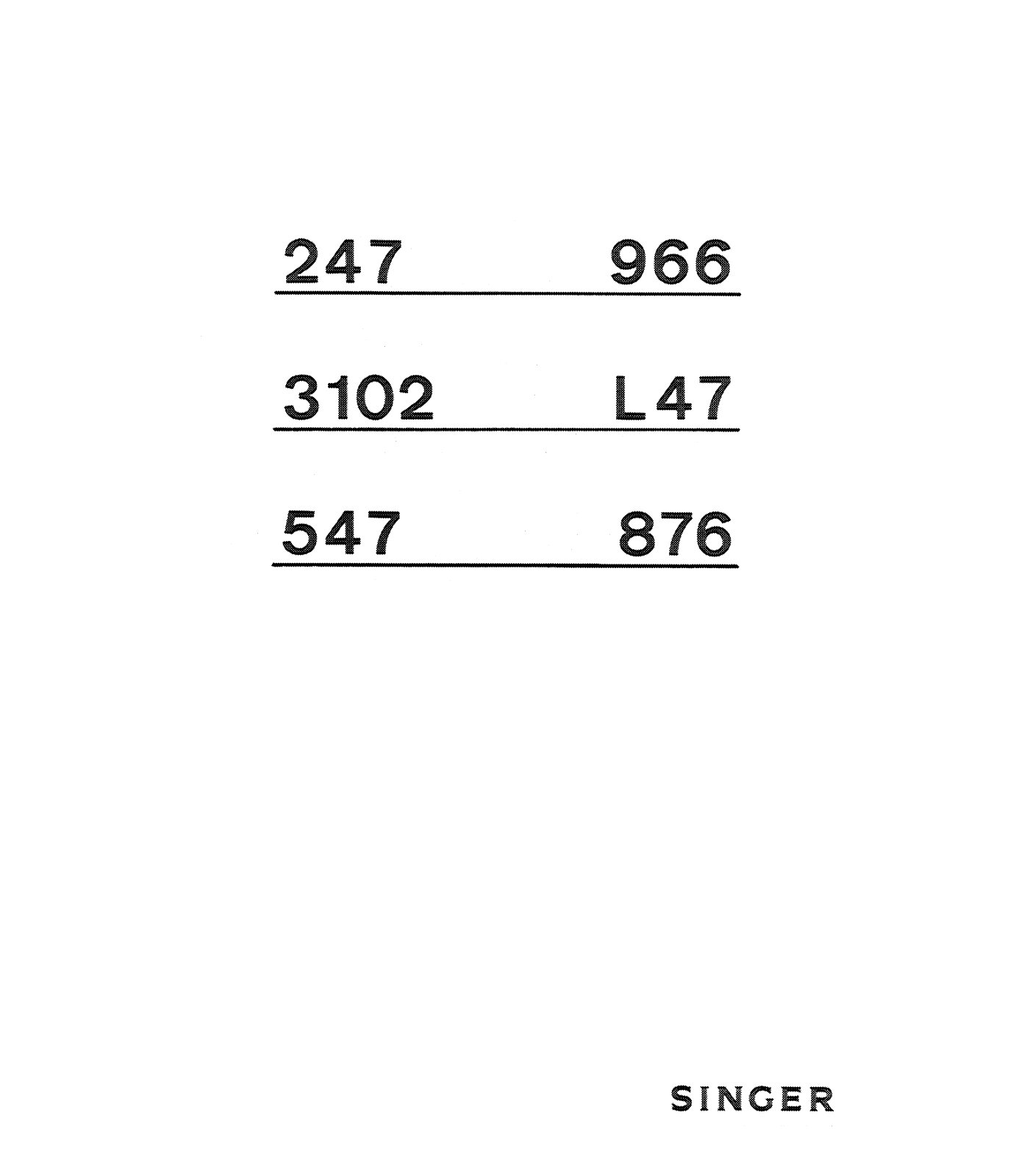 singer 247, 547, 876, 3102, L47 Instruction Manual