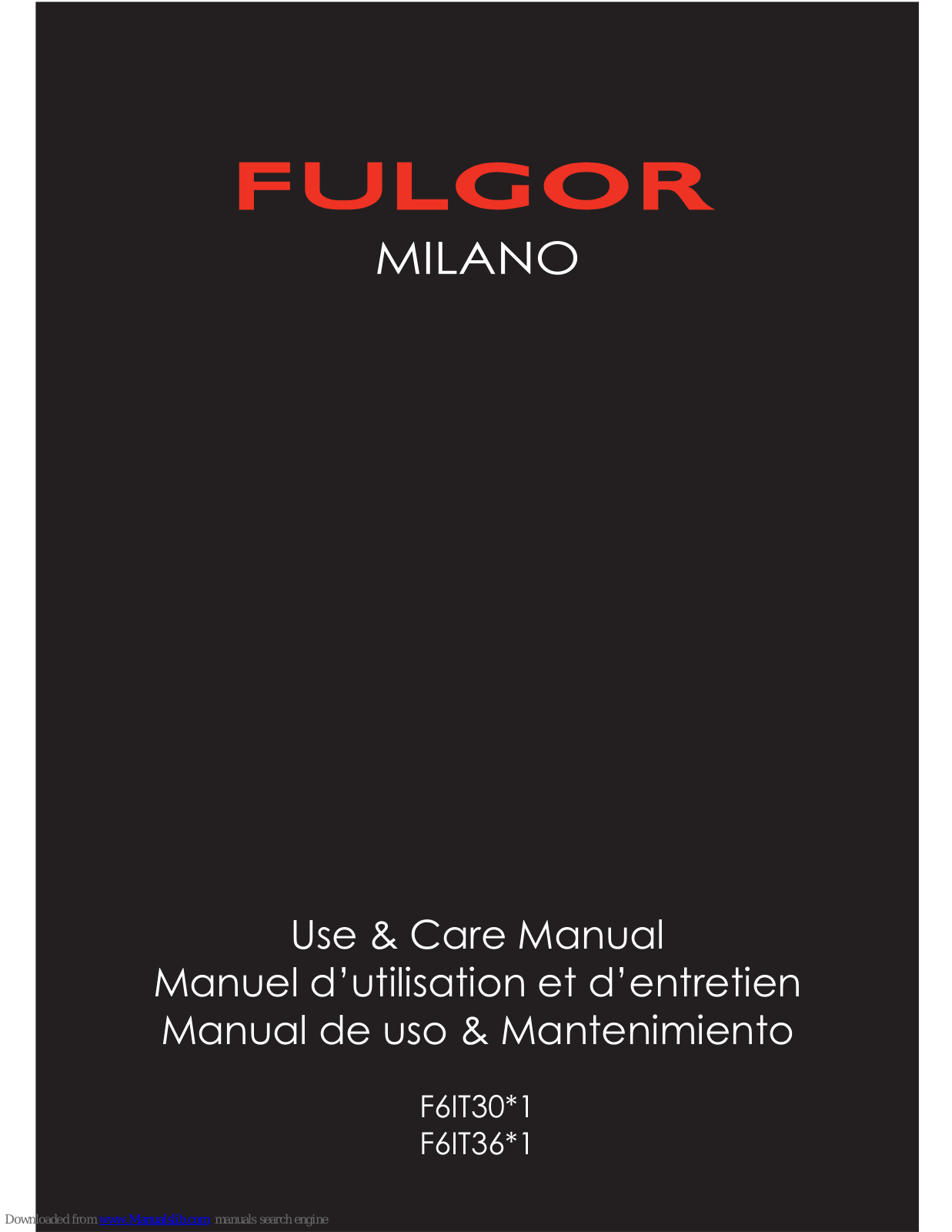 FULGOR F6IT30S1, F6IT36S1 Use And Care Manual