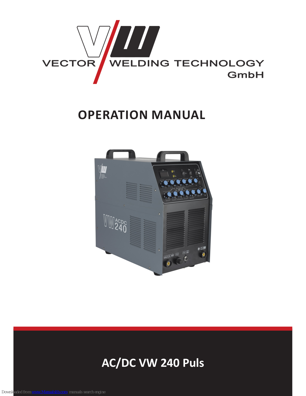 VECTOR WELDING TECHNOLOGY AC/DC VW 240 Puls Operation Manual