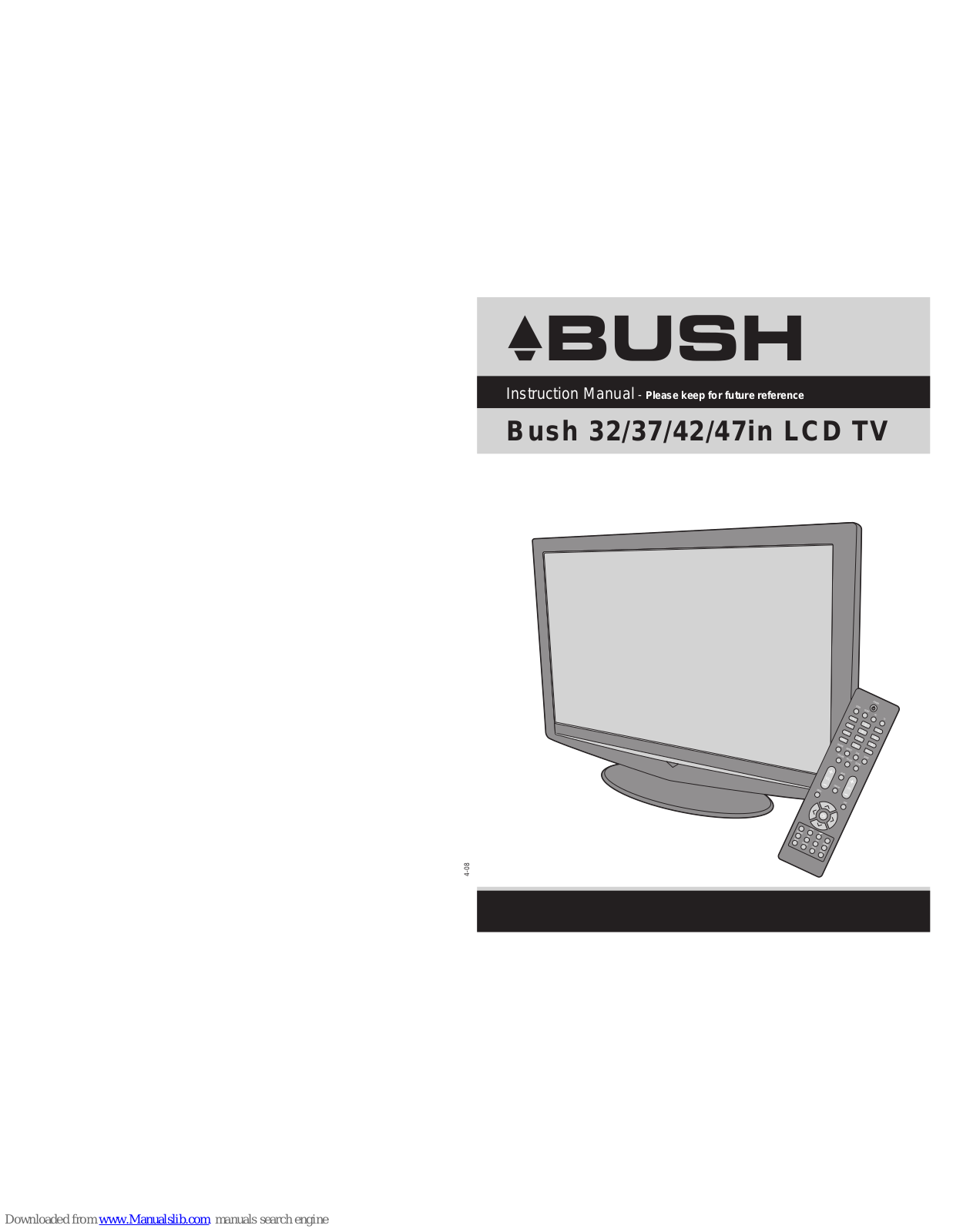 Bush 32in, 37in, 42in, 47in Instruction Manual