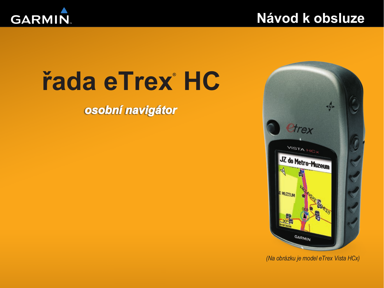 Garmin eTrex Vista HCx, eTrex Summit HC, eTrex Venture HC, eTrex Legend HCx Operating Instructions