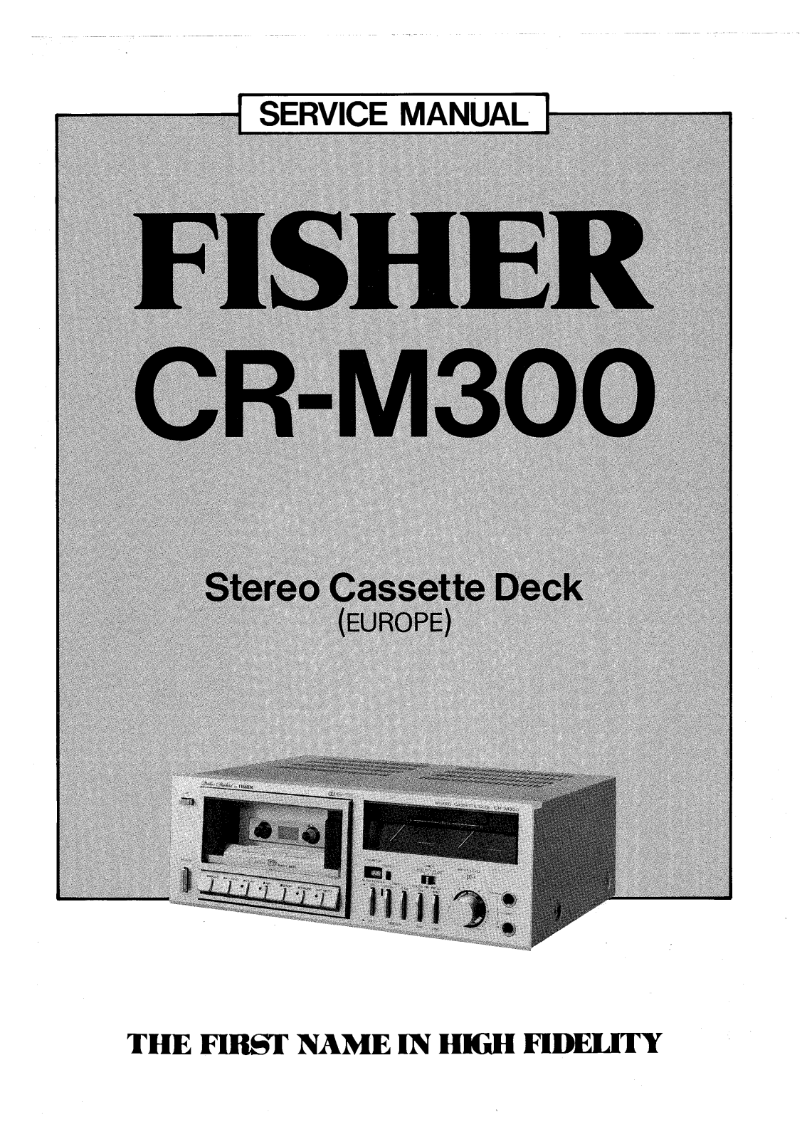 Fisher CR M300 Service Manual