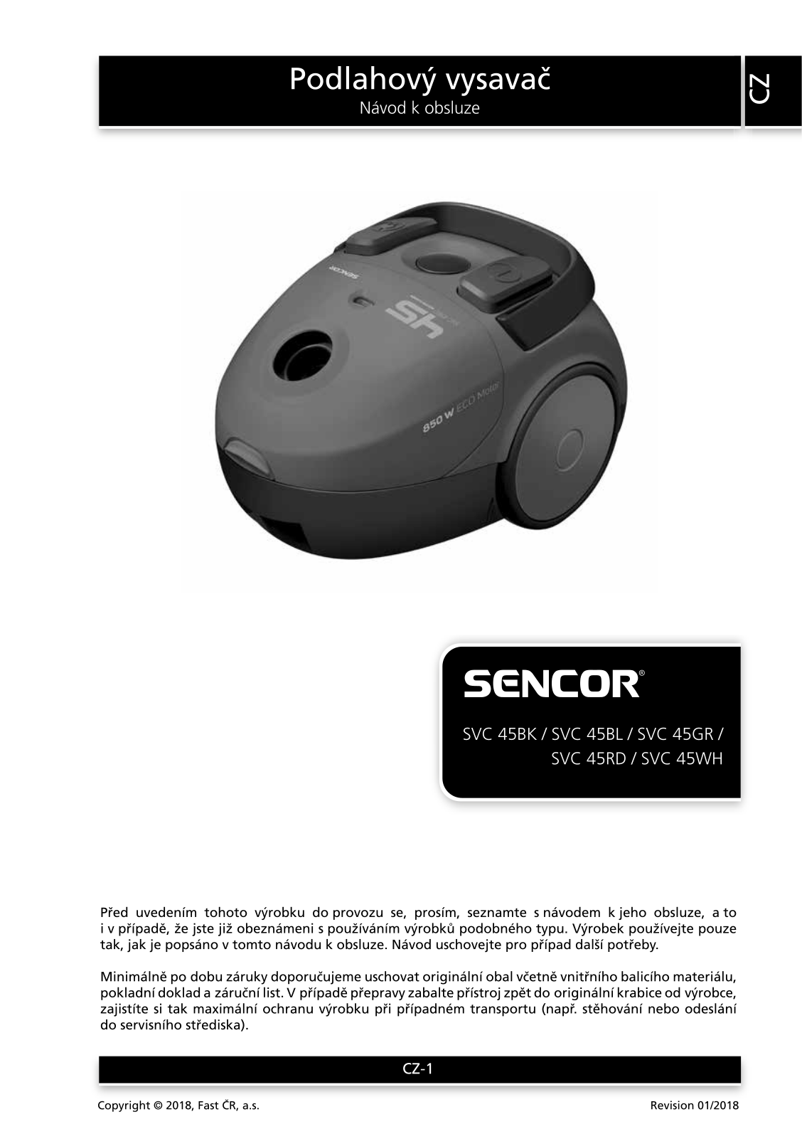 Sencor SVC45GREUE3, SVC45WHEUE3, SVC45BLEUE3, SVC45RDEUE3, SVC45BKEUE3 User Manual