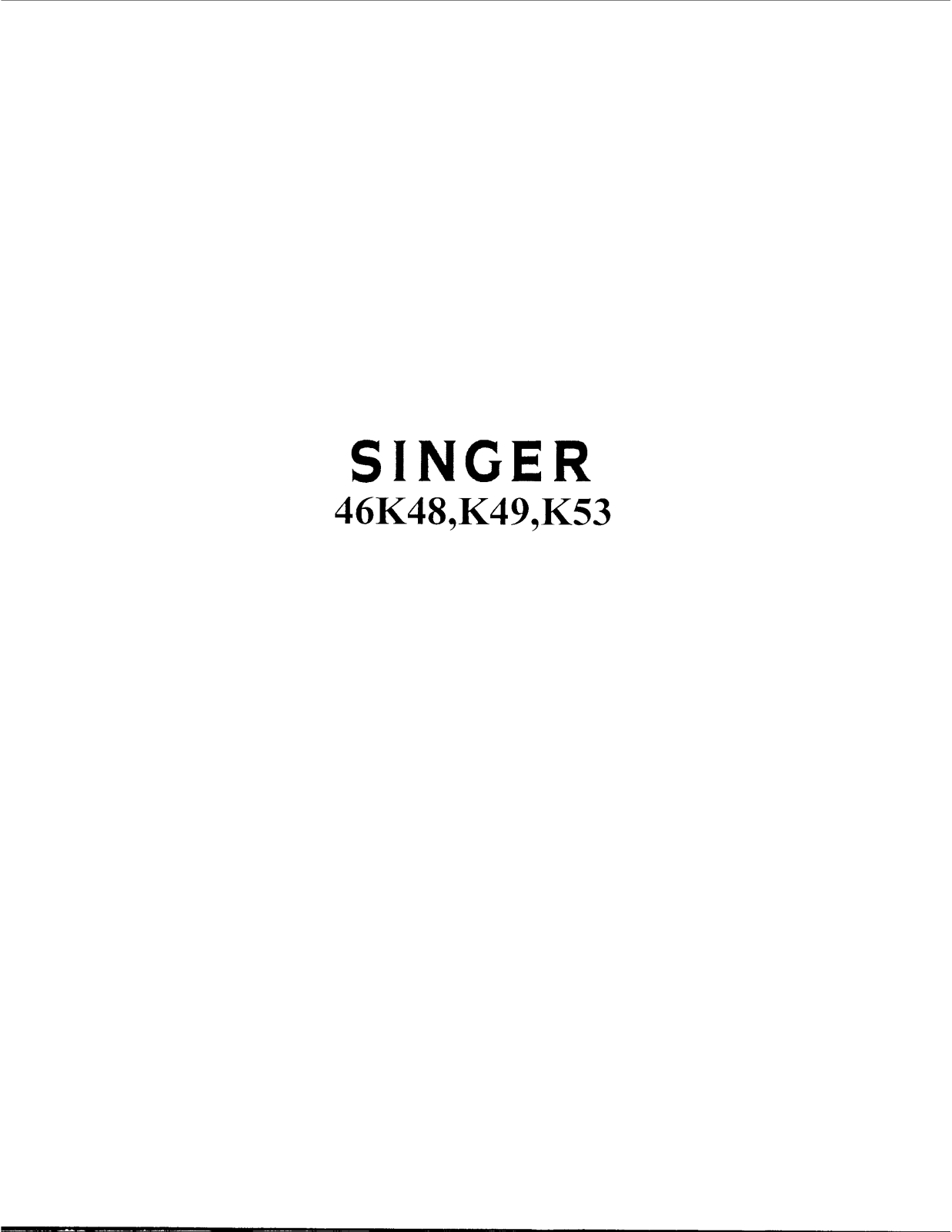 Singer K53, K49, 46K48 User Manual