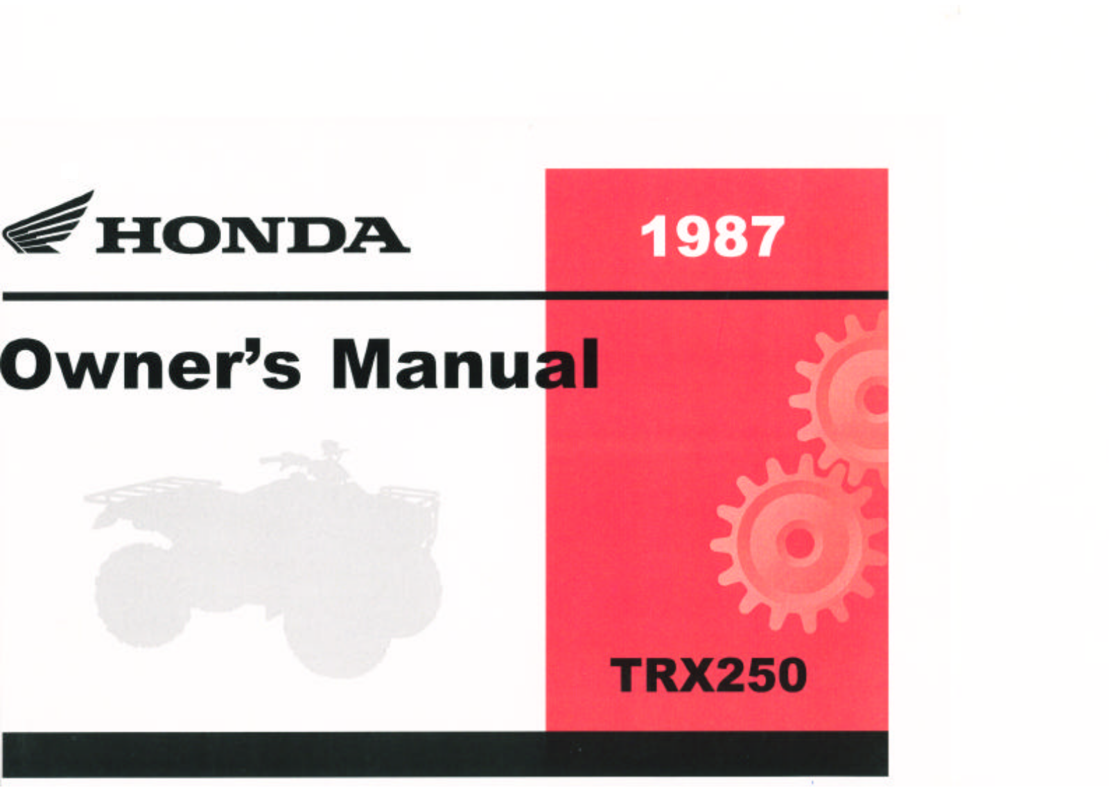 Honda TRX 250, FOURTRAX 250 1987 Owner's Manual