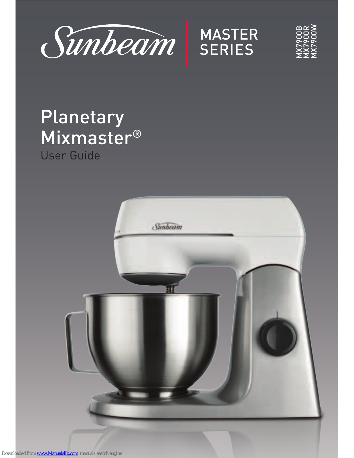 Sunbeam Planetary Mixmaster MX7900B, Planetary Mixmaster MX7900R, Planetary Mixmaster MX7900W User Manual