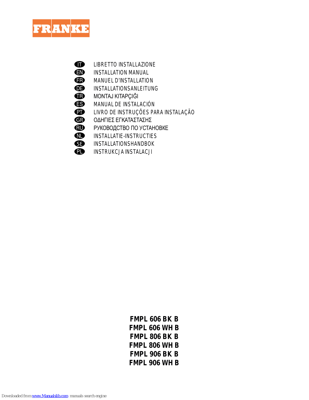 Franke FMPL 606 BK B, FMPL 806 WH B, FMPL 606 WH B, FMPL 906 BK B, FMPL 906 WH B Installation Manual