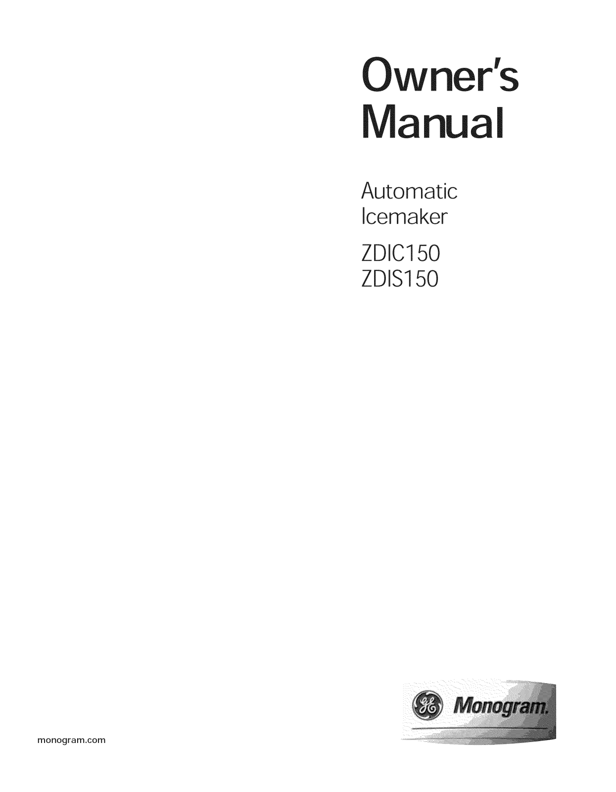 GE ZDIS150ZSSE, ZDIS150WSSE, ZDIC150ZBBE, ZDIC150WBBE Owner’s Manual