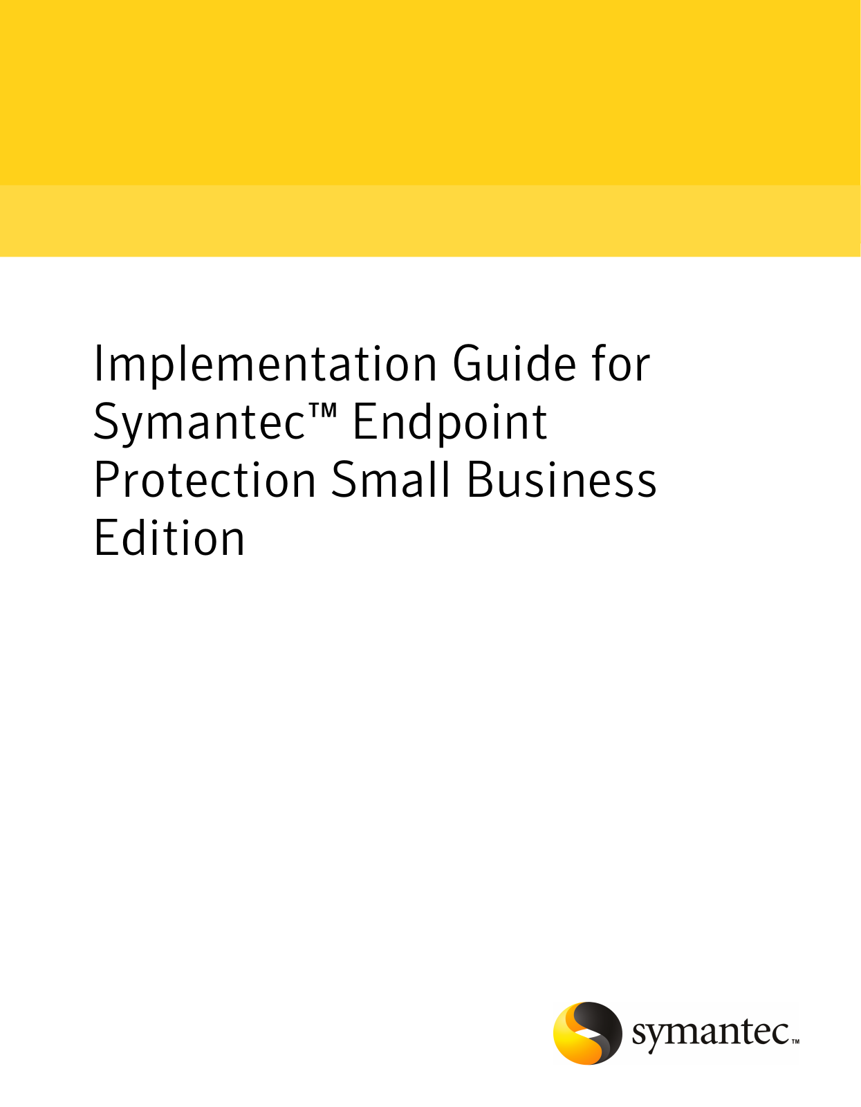 Symantec Endpoint Protection - 12.0 Implementation Guide