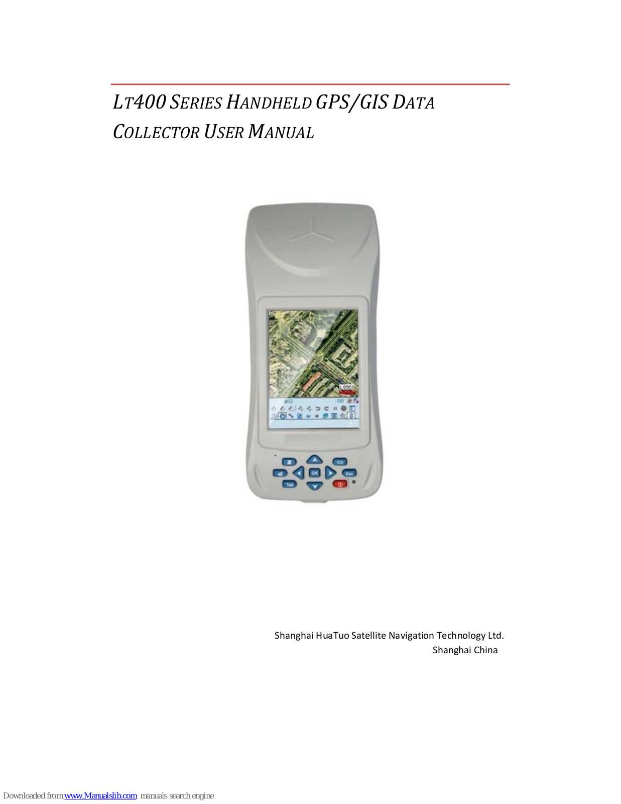 Shanghai HuaTuo Satellite Navigation Technology LT400 User Manual