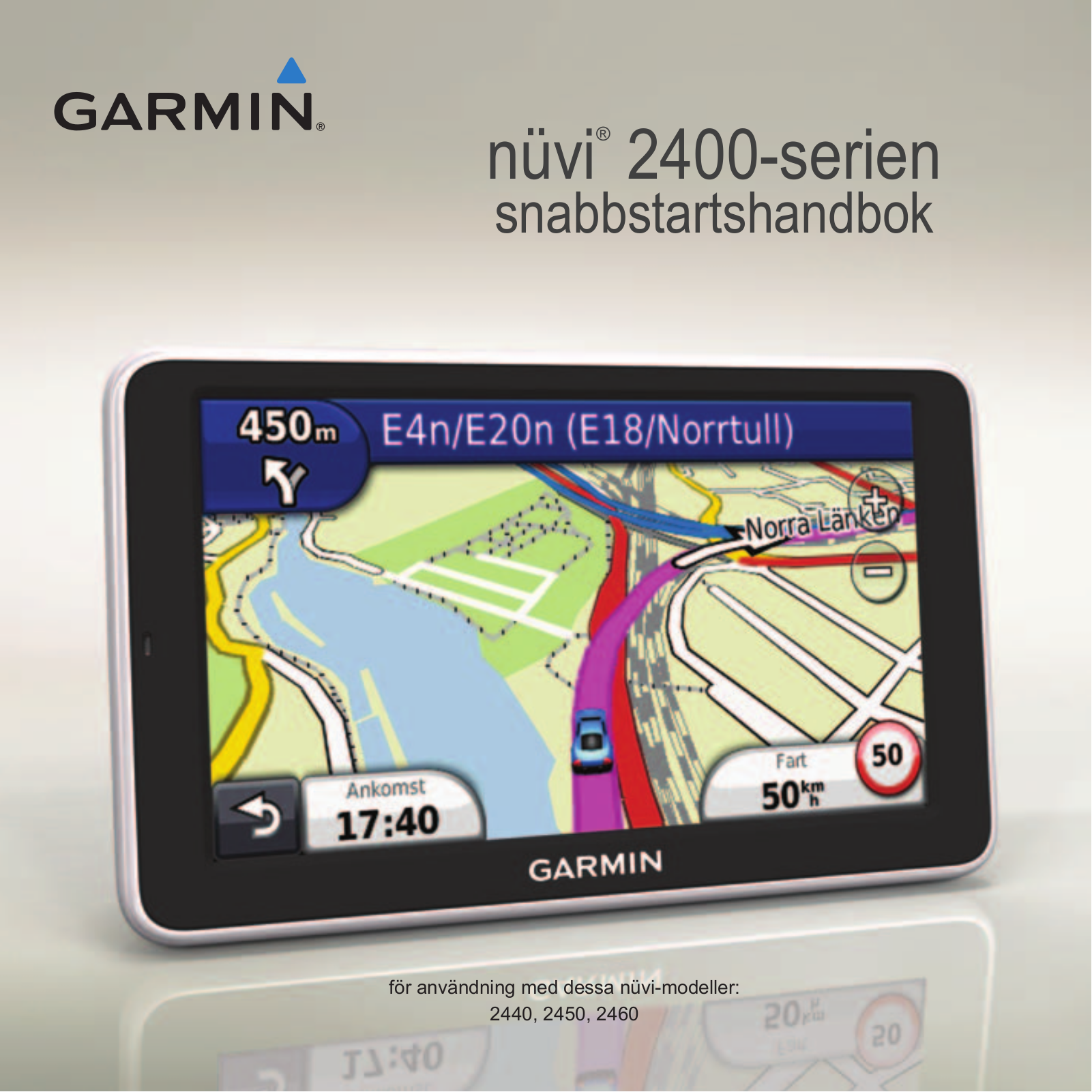 Garmin nüvi 2460LMT, nüvi 2450, nüvi 2450LM, nüvi 2460LT, nüvi 2440 Quick Start Guide