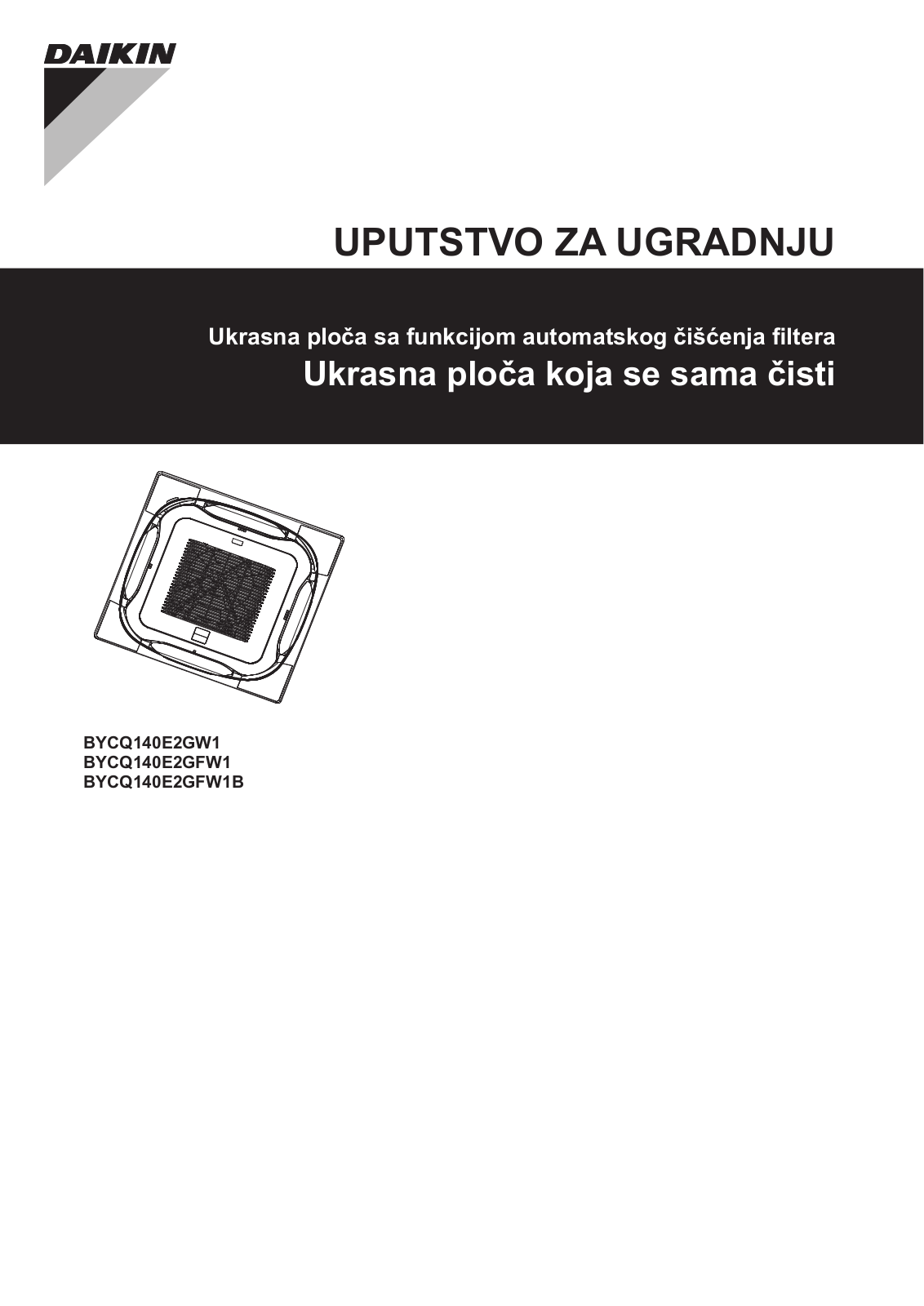 Daikin BYCQ140E2GW1, BYCQ140E2GFW1, BYCQ140E2GFW1B Installation manuals