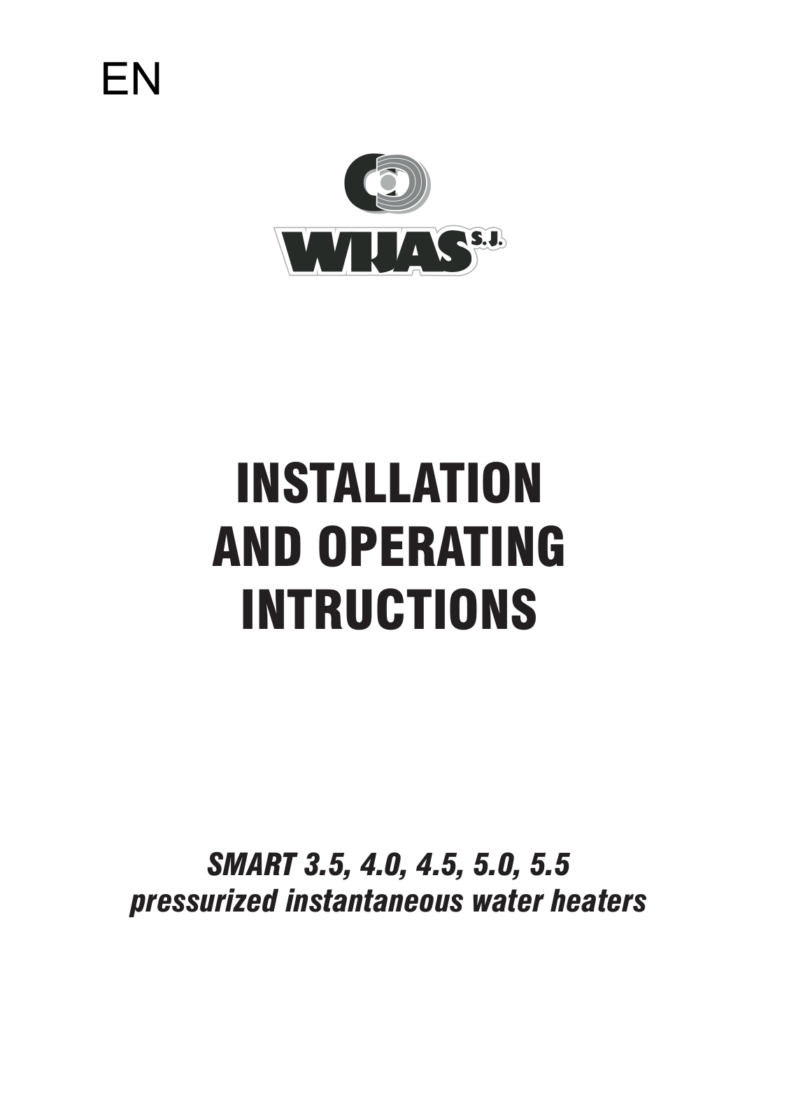 Wijas SMART 3.5, SMART4.0, SMART 4.5, SMART 5.0, SMART 5.5 Installation And Operating Intructions