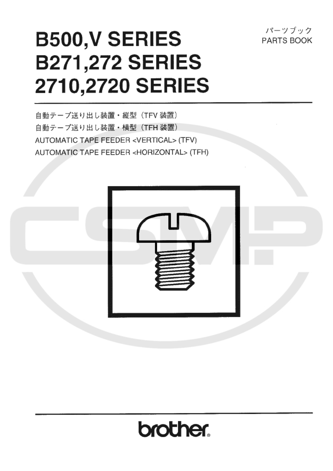 Brother V SERIES, B271 SERIES, B2710 SERIES, B2720 SERIES, B272 SERIES Parts Book