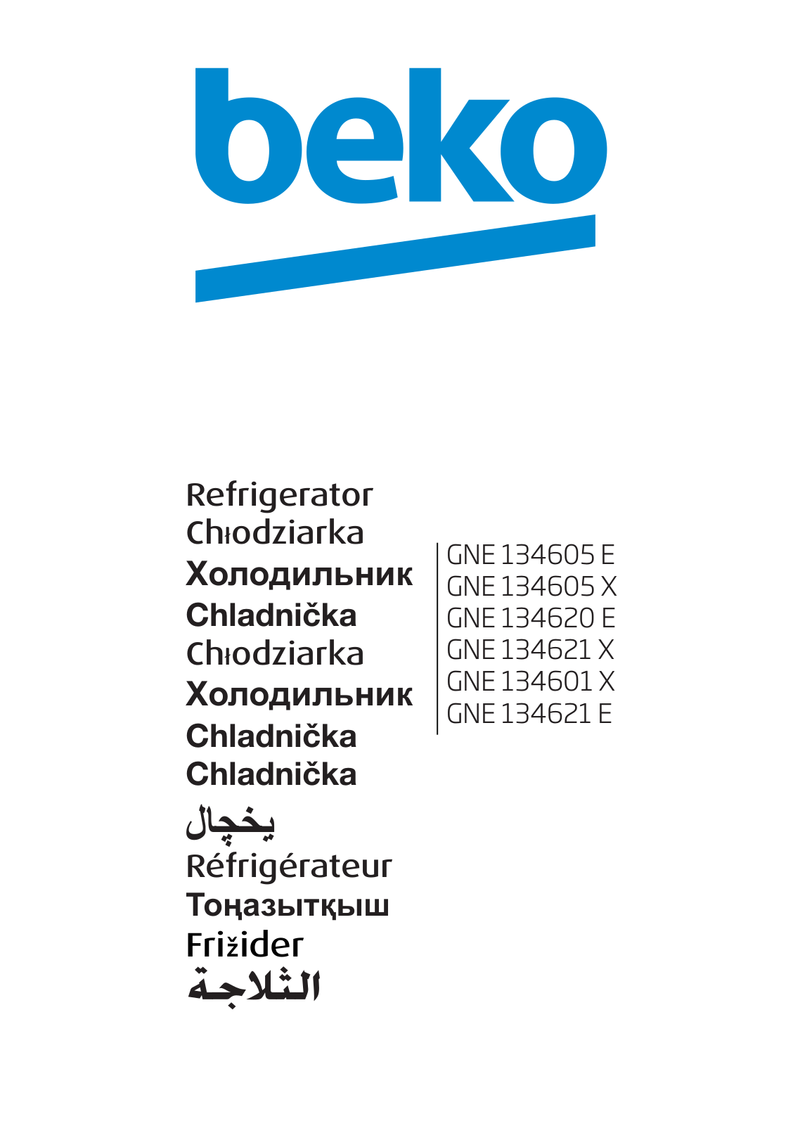 Beko GNE 134605 E, GNE 134605 X, GNE 134620 E, GNE 134621 X, GNE 134601 X User manual