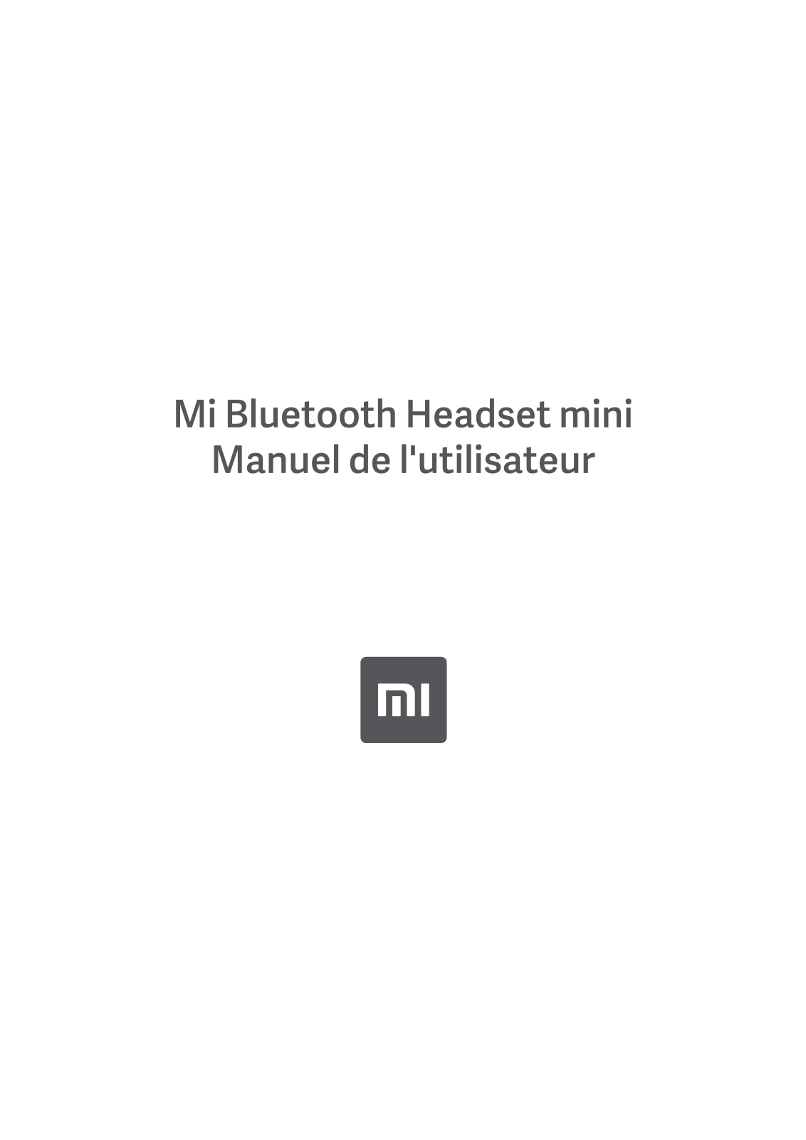 XIAOMI Mi Bluetooth Headset Mini Mode d’emploi