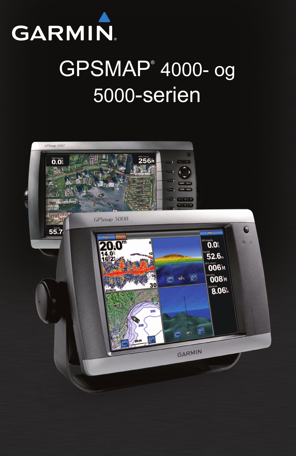 Garmin GPSMAP 5208, GPSMAP 4012, GPSMAP 5212, GPSMAP 4008, GPSMAP 4210 User guide