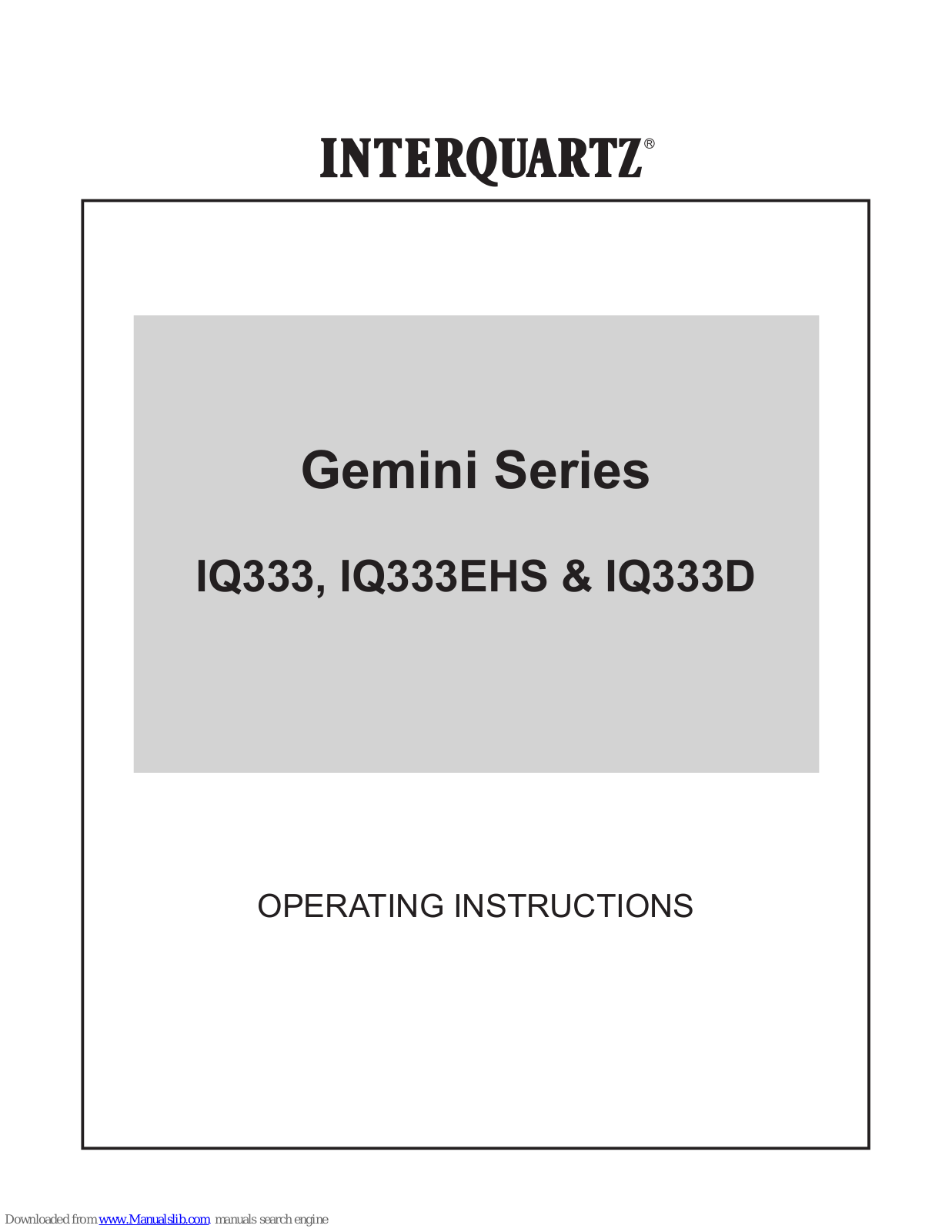 Interquartz Gemini IQ333, Gemini IQ333EHS, Gemini IQ333D Operating Instructions Manual