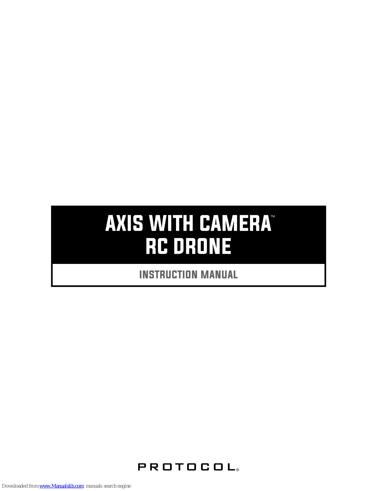 Protocol AXIS WITH CAMERA RC DRONE, neo-drone Instruction Manual - ManualMachine.com