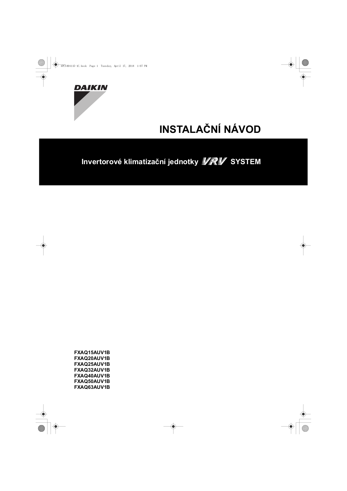 Daikin FXAQ15AUV1B, FXAQ20AUV1B, FXAQ25AUV1B, FXAQ32AUV1B, FXAQ40AUV1B Installation manuals