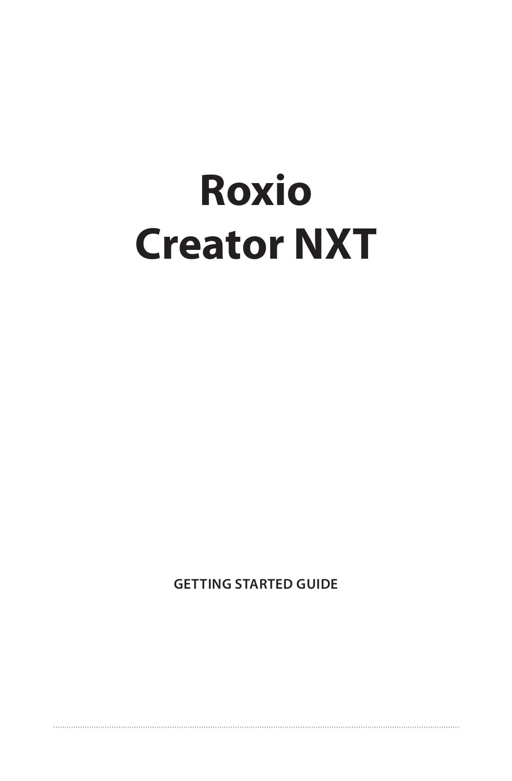 Roxio Creator - NXT Pro Getting Started Guide