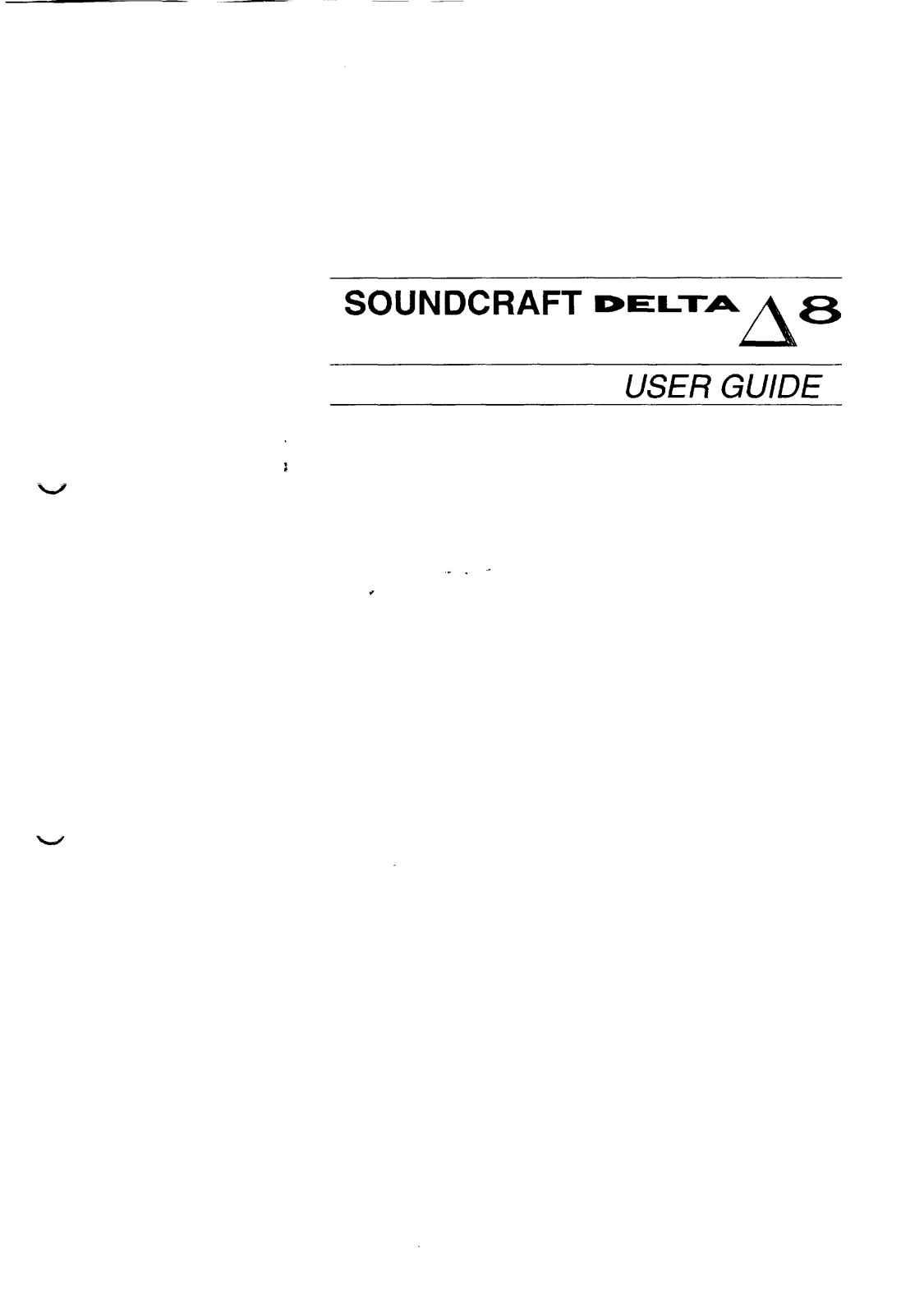 Soundcraft DELTA 8 USER GUIDE