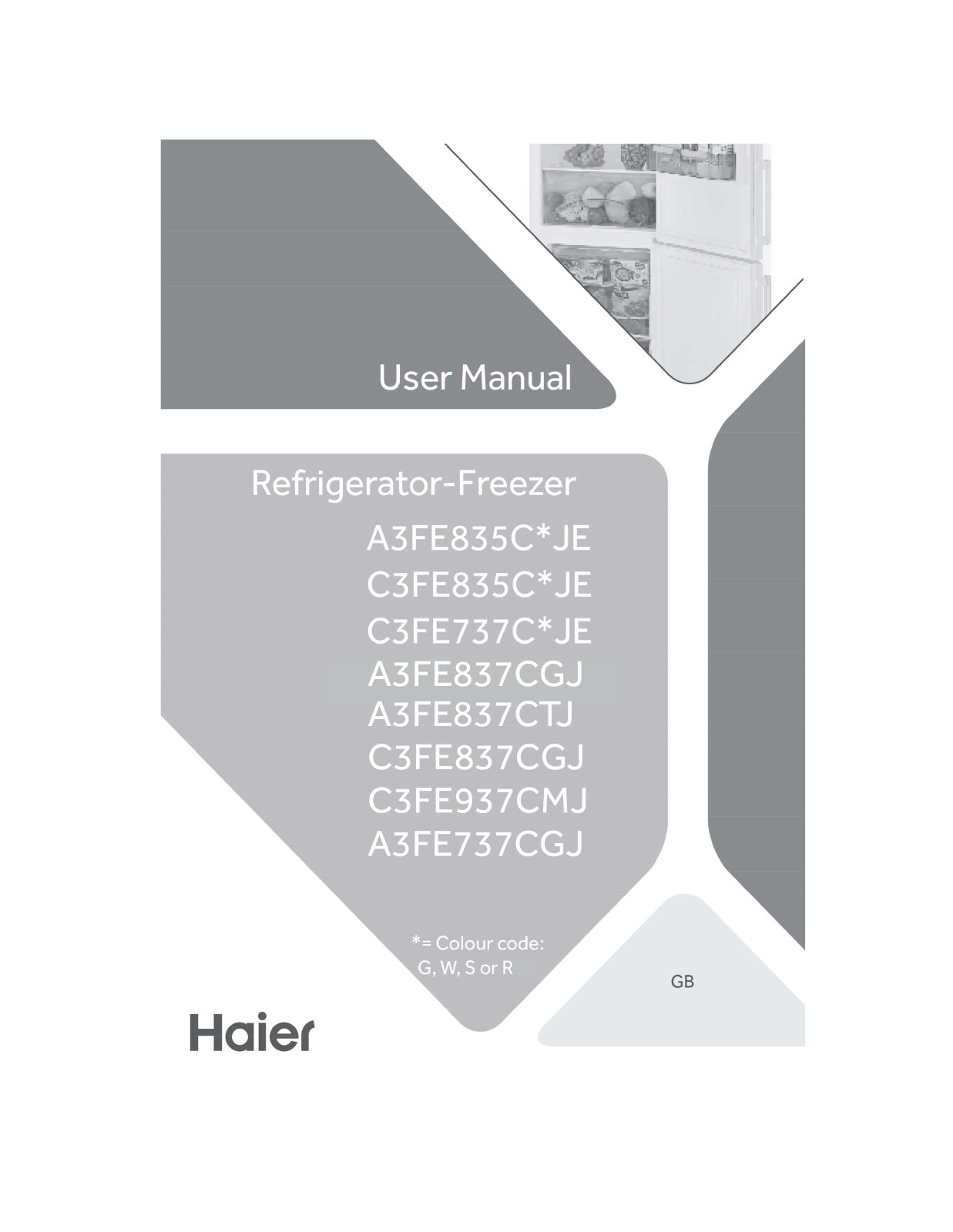 Haier A3FE835CGJE, C3FE835CGJE, C3FE737CGJE, A3FE835CWJE, C3FE835CWJE Users guide