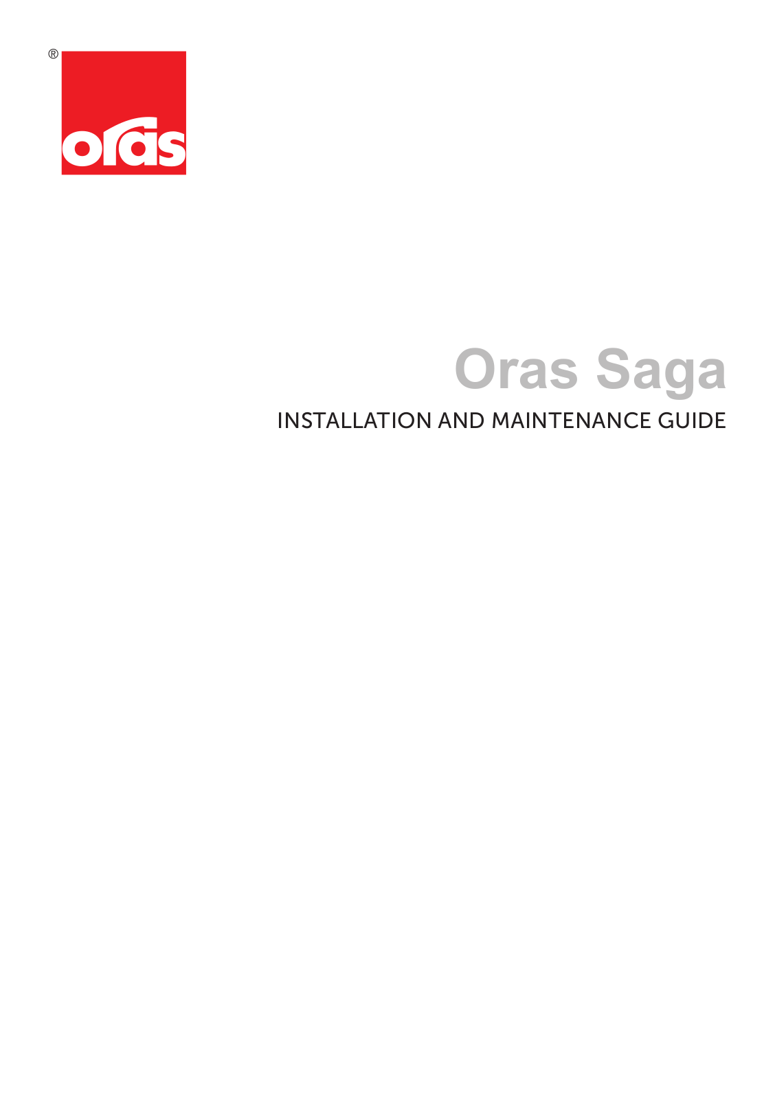 Oras Saga 3930, Saga 3930F, Saga 3935, Saga 3935F, Saga 3933 INSTALLATION AND MAINTENANCE GUIDE