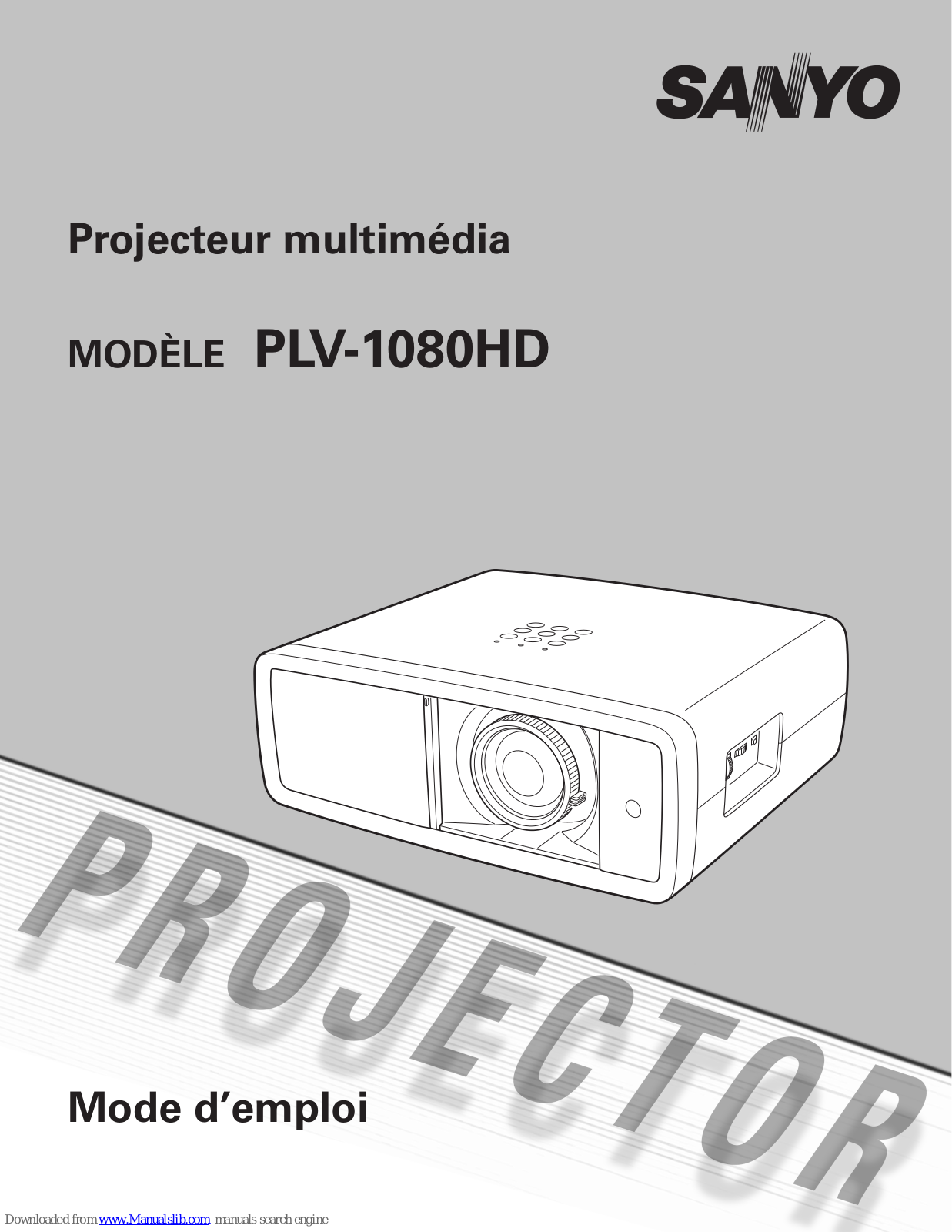 Sanyo PLV-1080HD - High Definition 1080p LCD Home Theater Projector Mode D'emploi